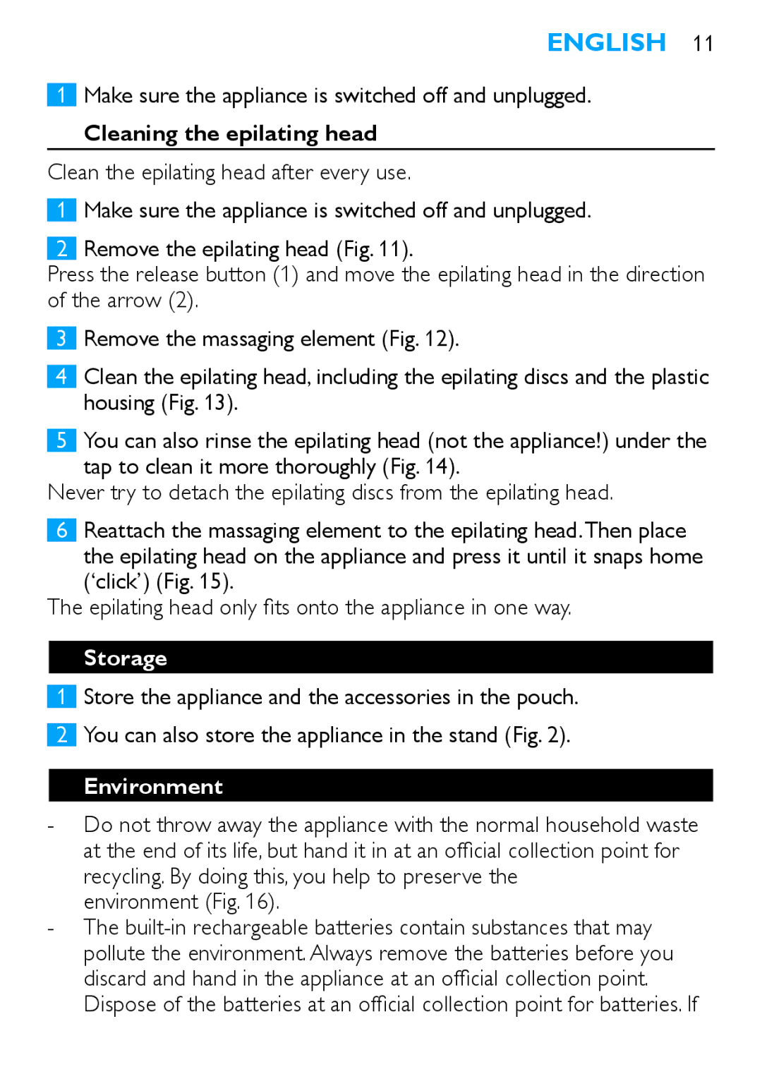 Philips HP6490 Make sure the appliance is switched off and unplugged, Cleaning the epilating head, Storage, Environment 