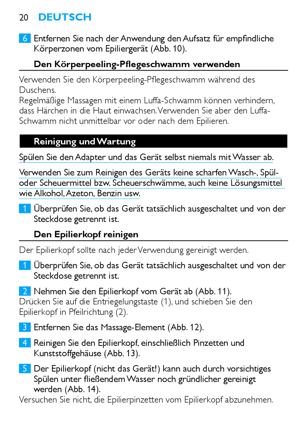 Philips HP6490 manual Den Körperpeeling-Pflegeschwamm verwenden, Reinigung und Wartung, Den Epilierkopf reinigen 