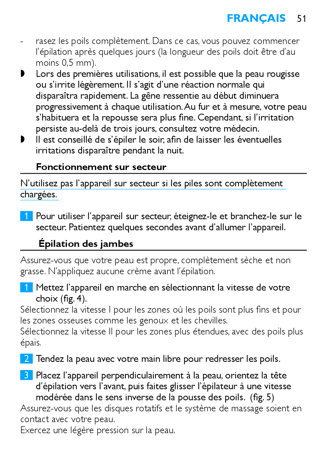 Philips HP6490 manual Fonctionnement sur secteur, Épilation des jambes 