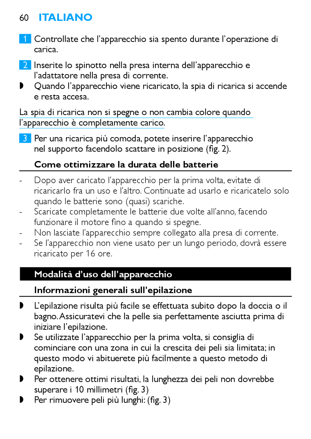 Philips HP6490 manual Come ottimizzare la durata delle batterie, Modalità d’uso dell’apparecchio 