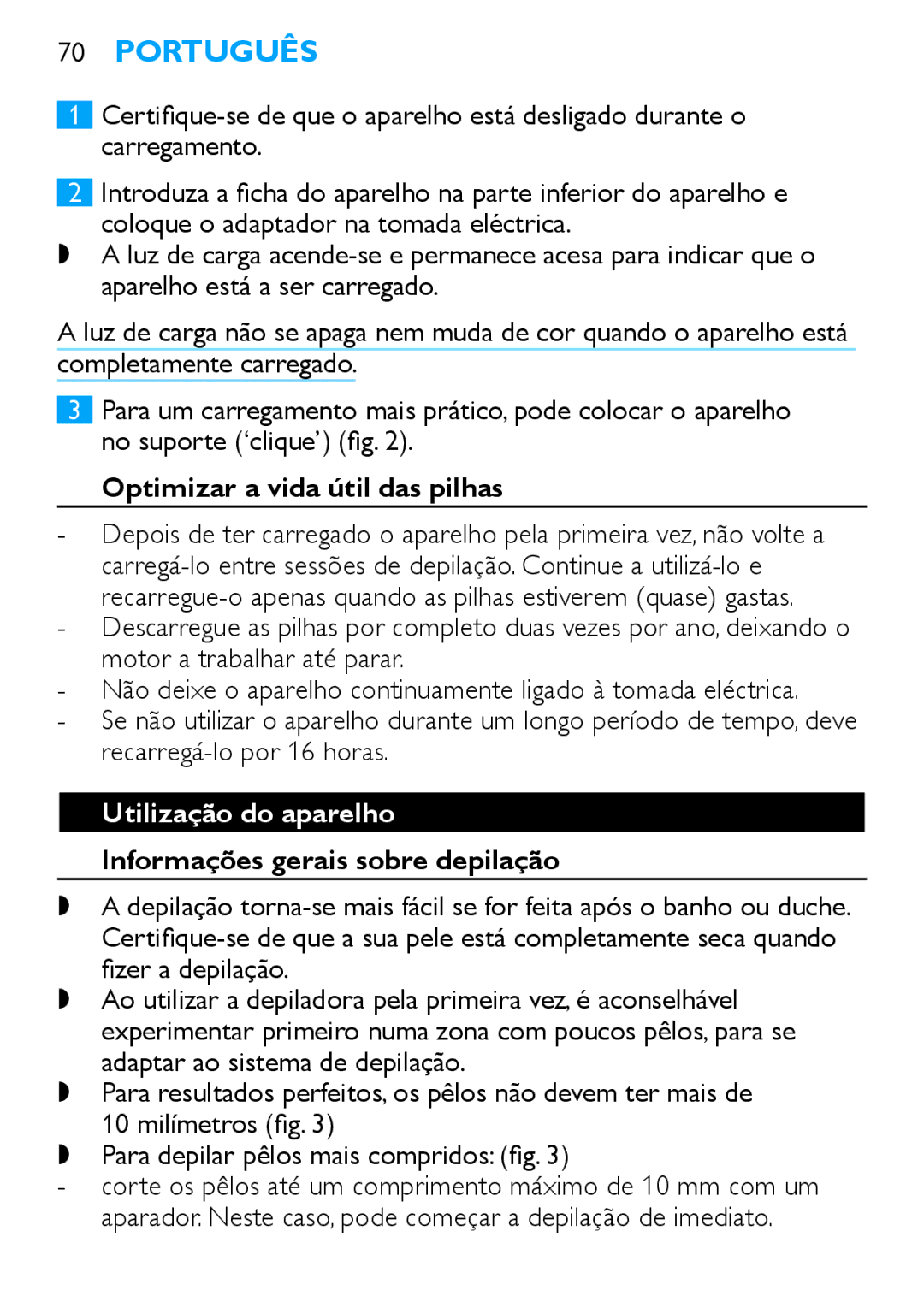 Philips HP6490 manual Optimizar a vida útil das pilhas, Utilização do aparelho, Informações gerais sobre depilação 