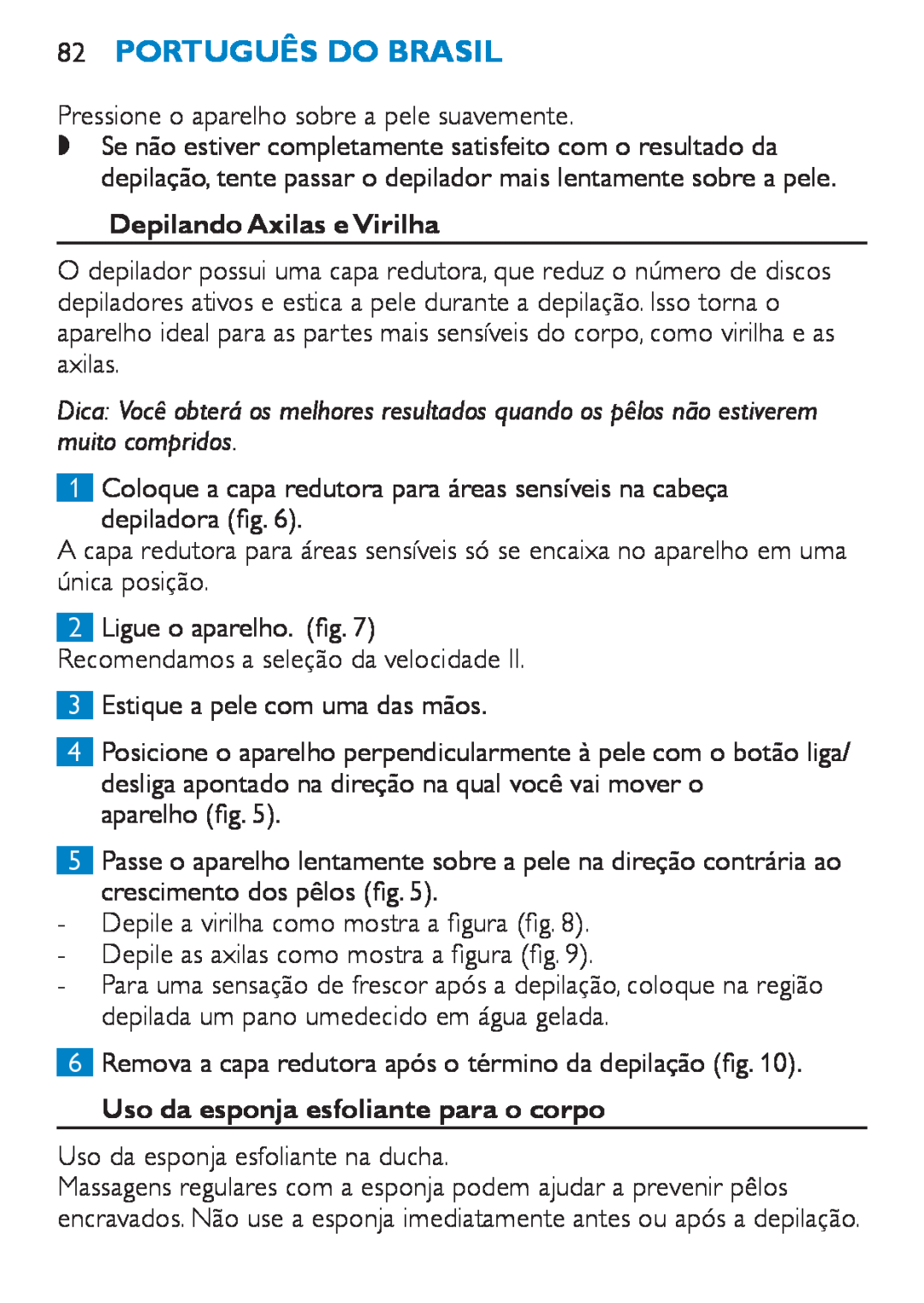 Philips HP6490 manual 82Português do Brasil, Depilando Axilas e Virilha, Uso da esponja esfoliante para o corpo 