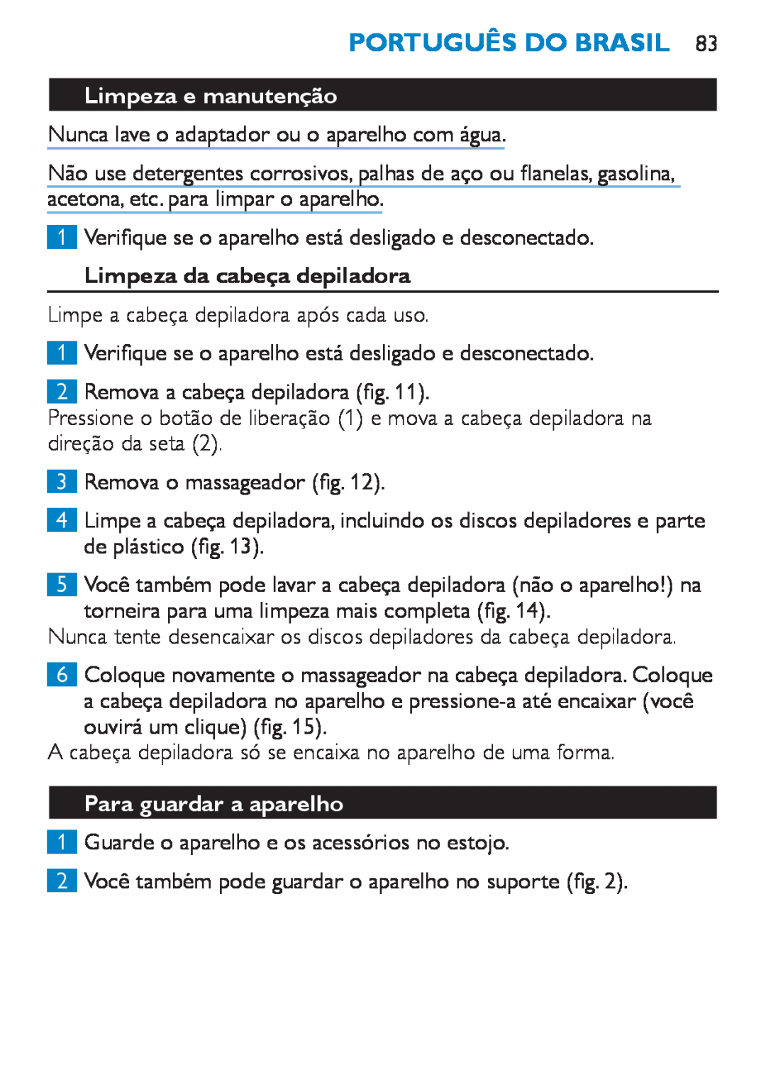 Philips HP6490 manual Limpeza da cabeça depiladora, Para guardar a aparelho, Português do Brasil, Limpeza e manutenção 