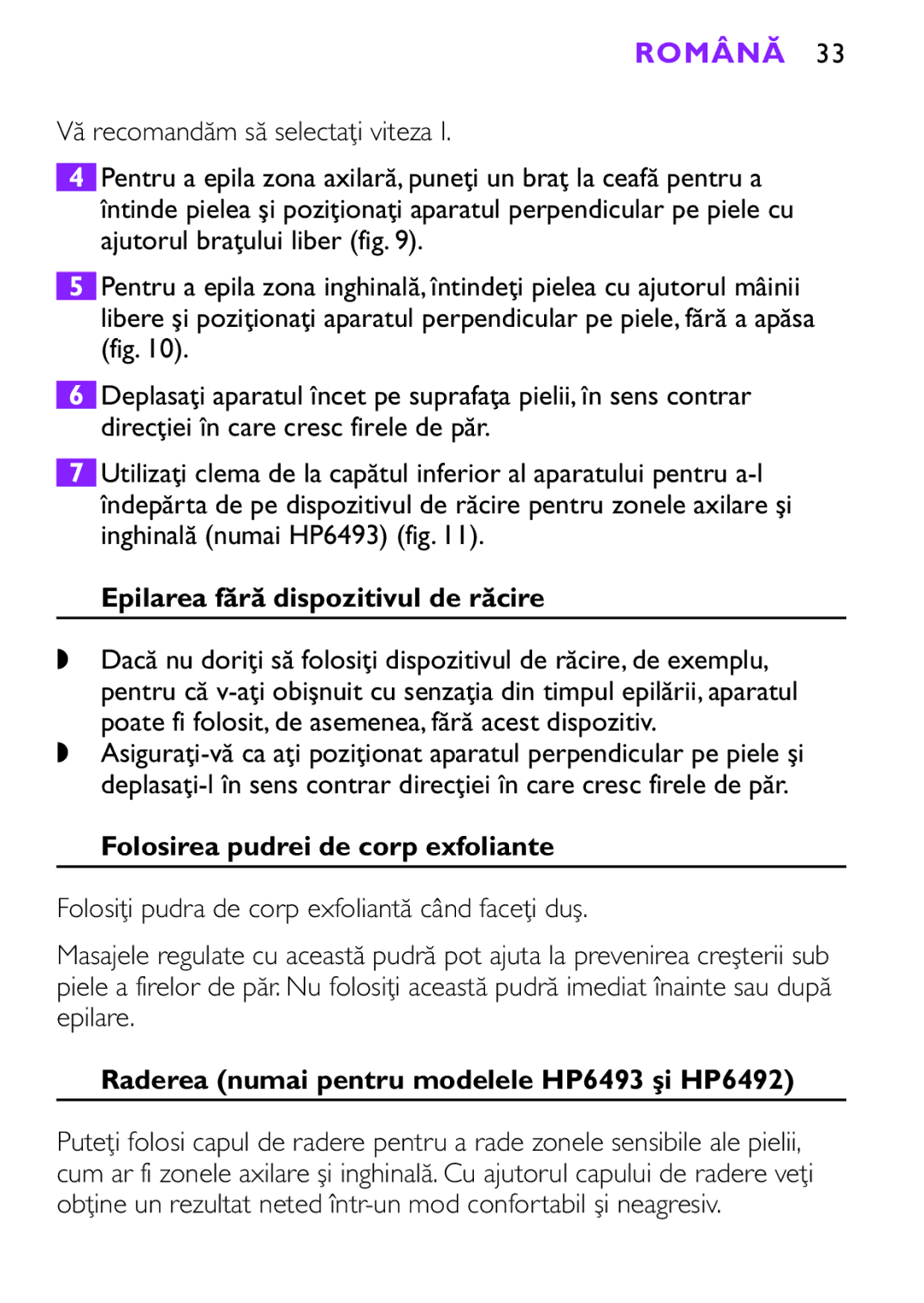 Philips HP6493, HP6491 manual Epilarea fără dispozitivul de răcire, Folosirea pudrei de corp exfoliante 