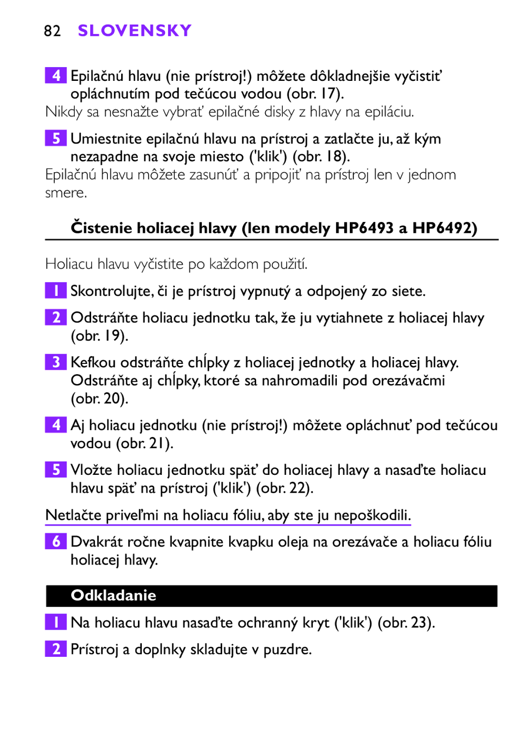 Philips HP6491 manual Čistenie holiacej hlavy len modely HP6493 a HP6492, Odkladanie 