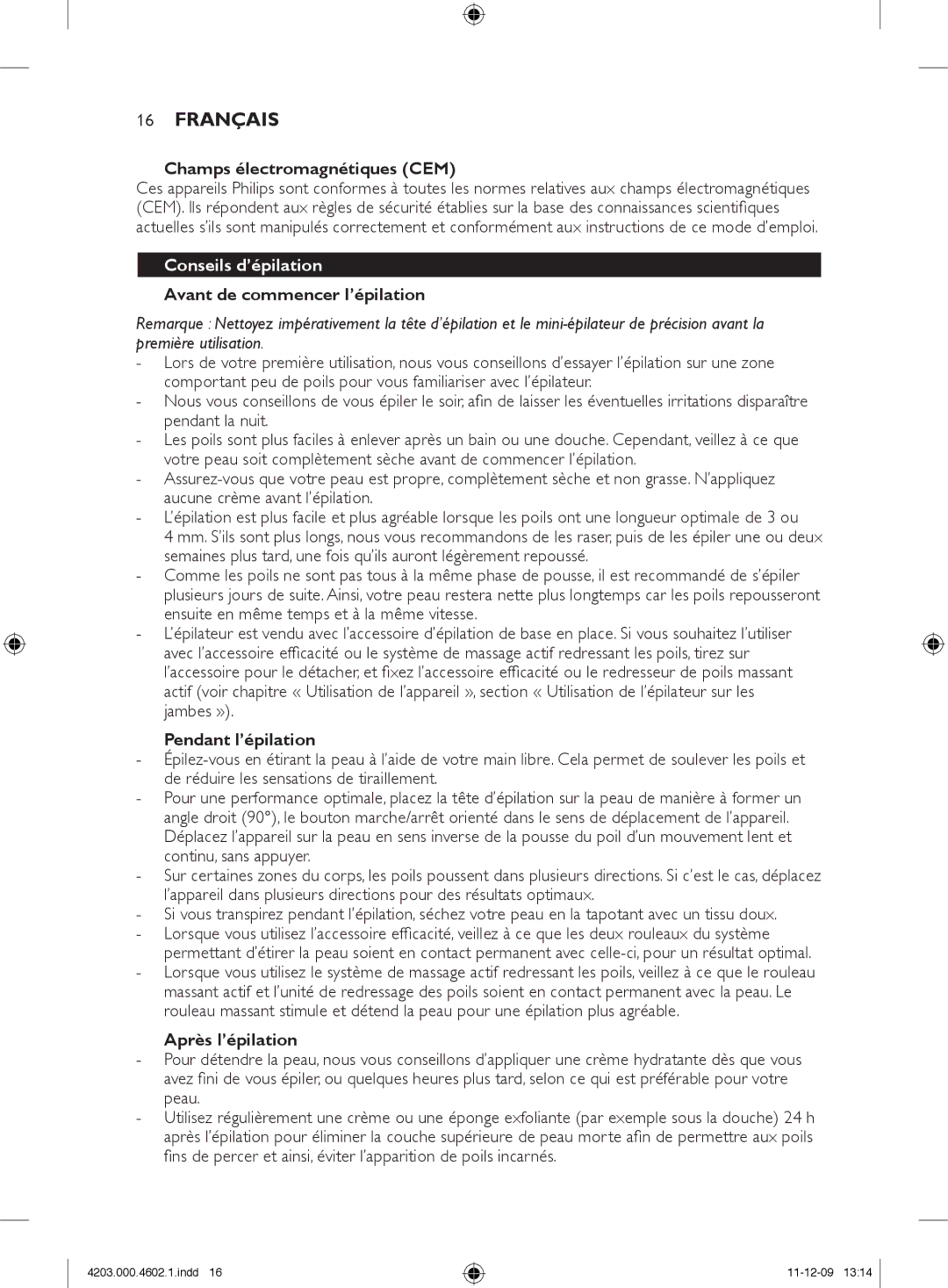 Philips HP6574/01 Champs électromagnétiques CEM, Conseils d’épilation, Avant de commencer l’épilation, Pendant l’épilation 