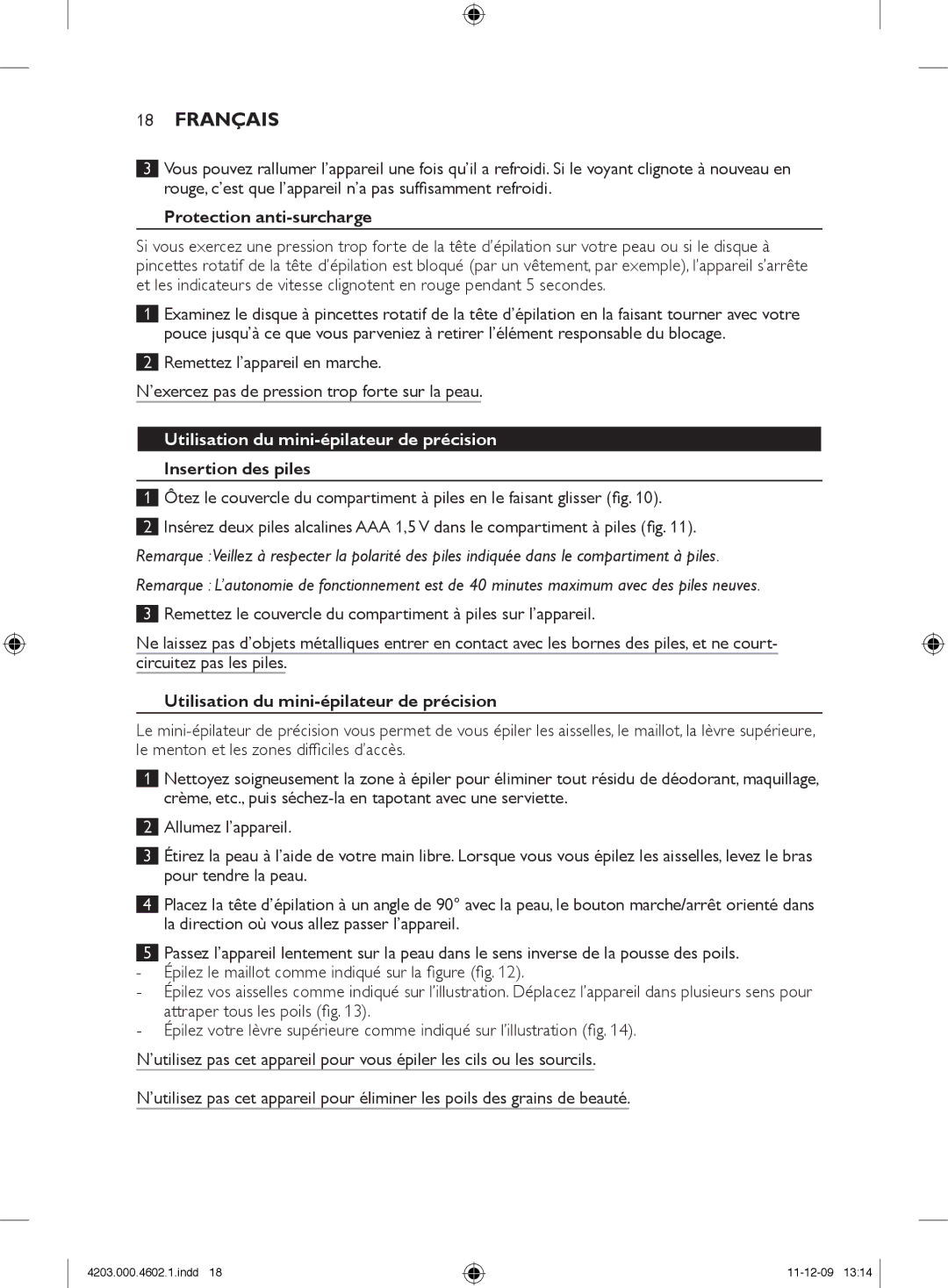 Philips HP6574/01 manual Protection anti-surcharge, Utilisation du mini-épilateur de précision, Insertion des piles 