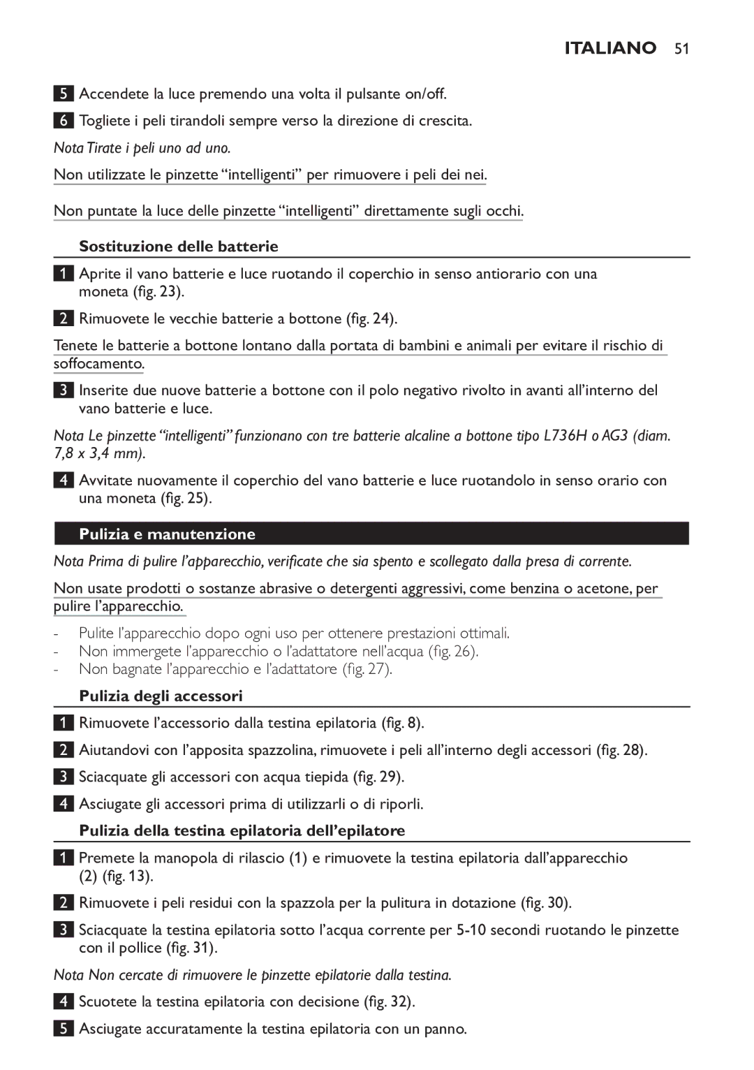 Philips HP6578 manual Sostituzione delle batterie, Pulizia e manutenzione, Non bagnate l’apparecchio e l’adattatore 