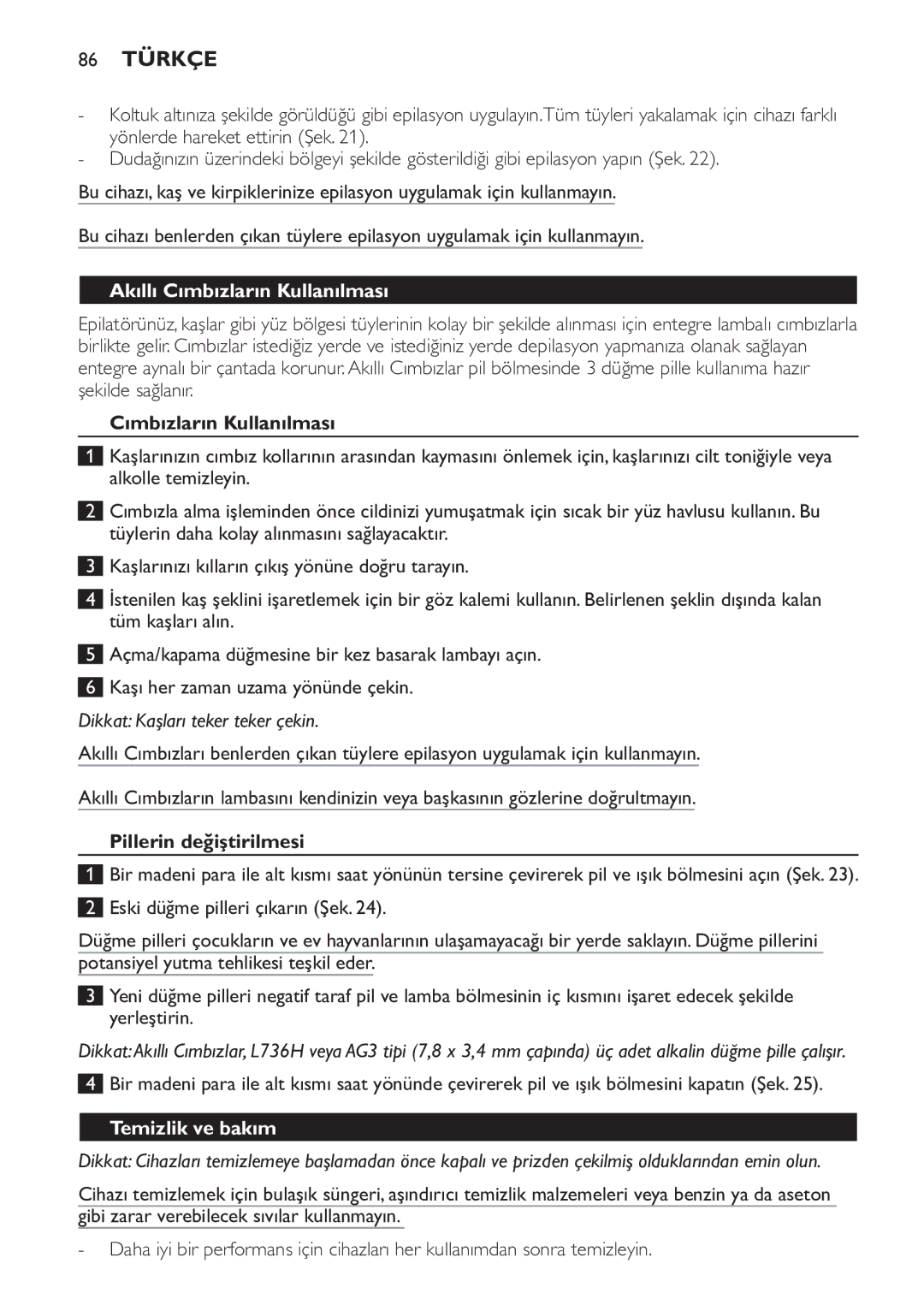 Philips HP6578 manual 86 Türkçe, Akıllı Cımbızların Kullanılması, Pillerin değiştirilmesi, Temizlik ve bakım 