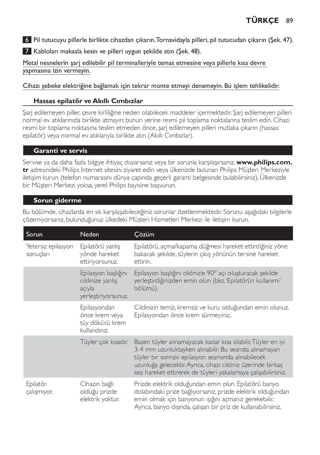 Philips HP6578 manual Hassas epilatör ve Akıllı Cımbızlar, Garanti ve servis Sorun giderme 