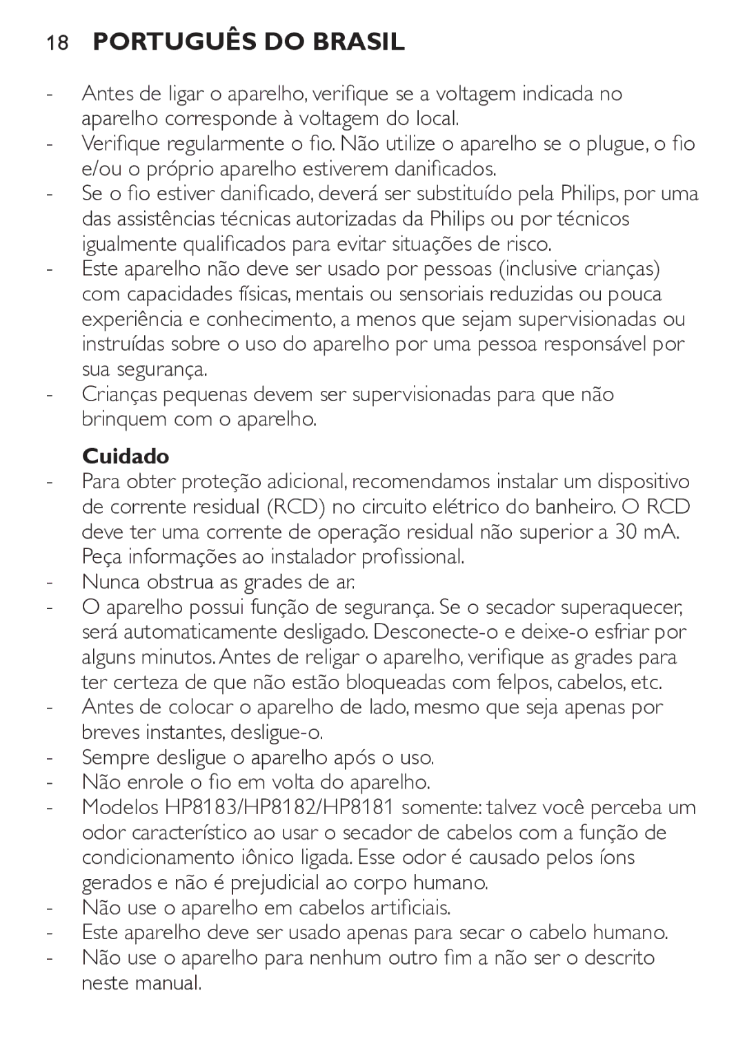 Philips HP8183 manual Cuidado, Não use o aparelho em cabelos artificiais 