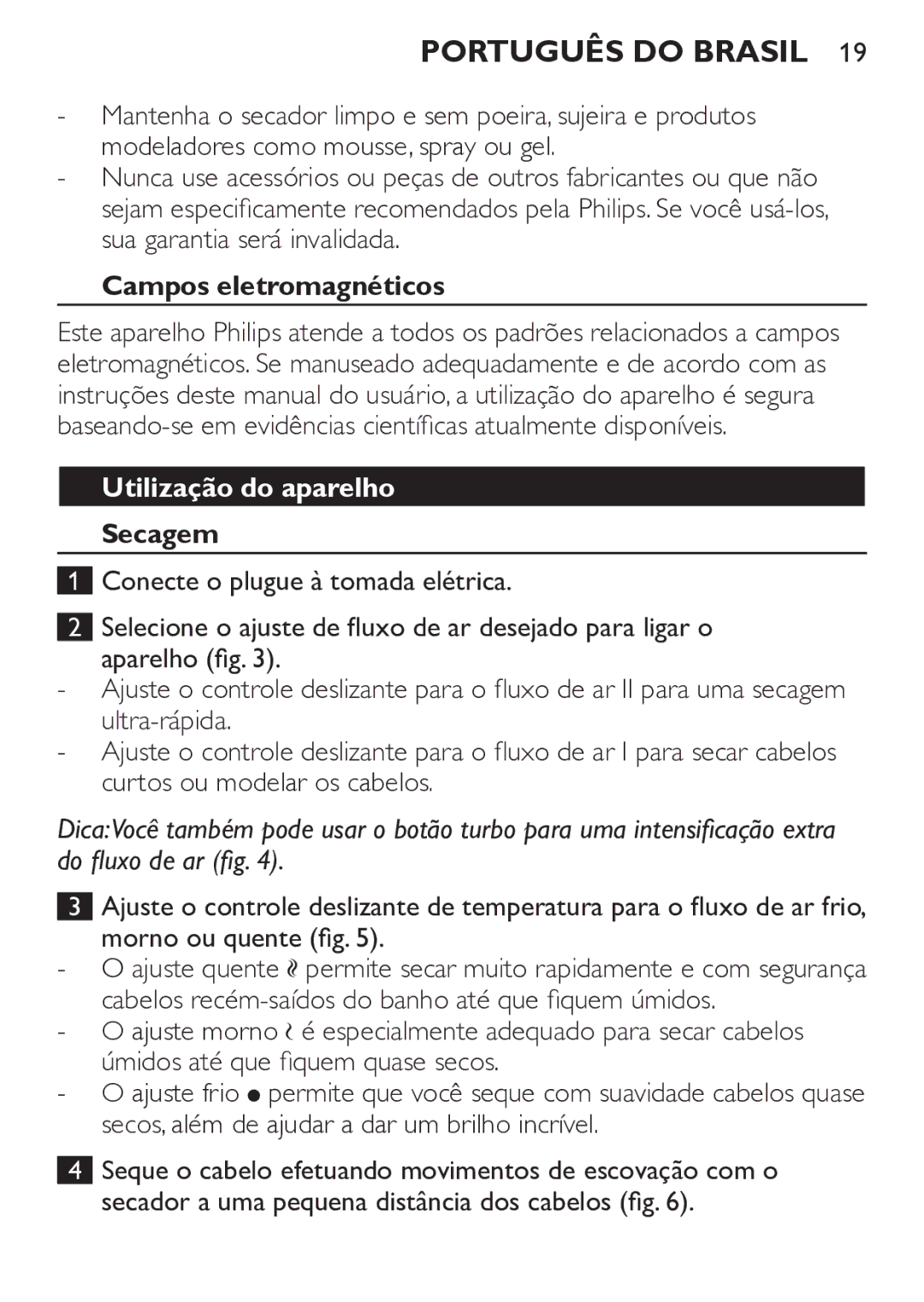 Philips HP8183 manual Campos eletromagnéticos, Utilização do aparelho, Secagem 