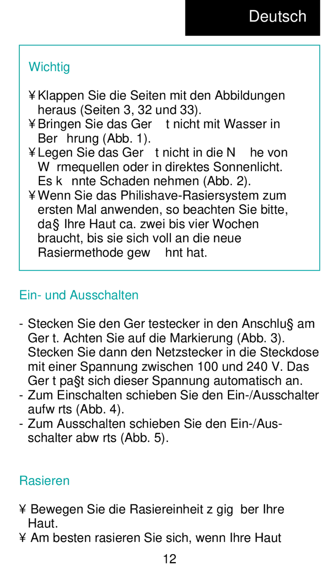 Philips HQ 442 Deutsch, Wichtig, Bringen Sie das Gerä t nicht mit Wasser in Berü hrung Abb, Ein- und Ausschalten, Rasieren 