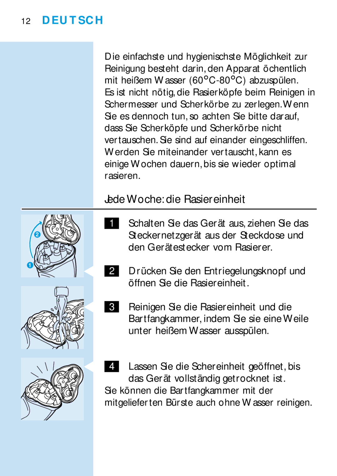 Philips HQ6466, HQ6465, HQ6426, HQ6425 manual Jede Woche die Rasiereinheit 