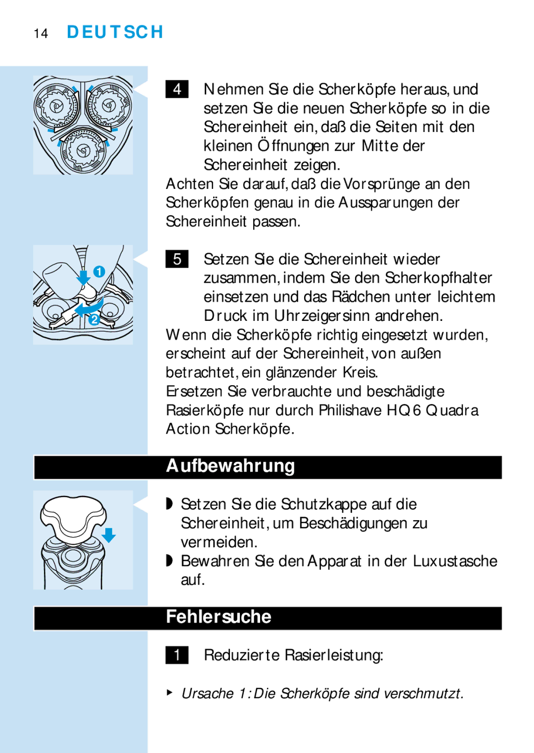 Philips HQ6465, HQ6426, HQ6466, HQ6425 manual Aufbewahrung, Fehlersuche, Schereinheit zeigen, Reduzierte Rasierleistung 