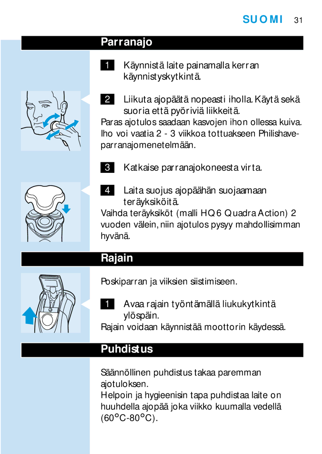 Philips HQ6426, HQ6465, HQ6466, HQ6425 manual Parranajo, Rajain, Puhdistus 