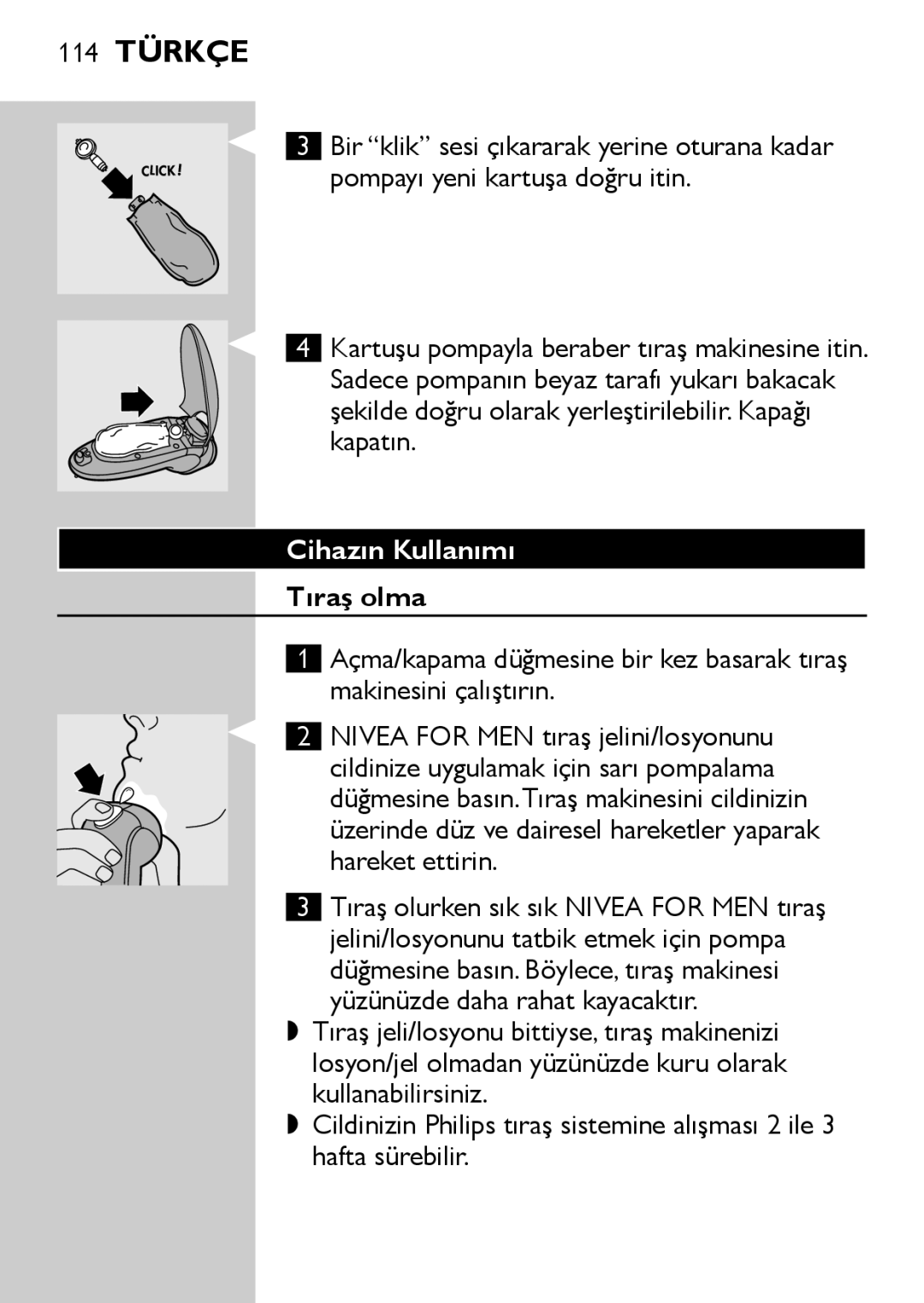 Philips HQ6725, HQ6730, HQ6710, HQ6707 manual Kapatın, Cihazın Kullanımı, Tıraş olma 