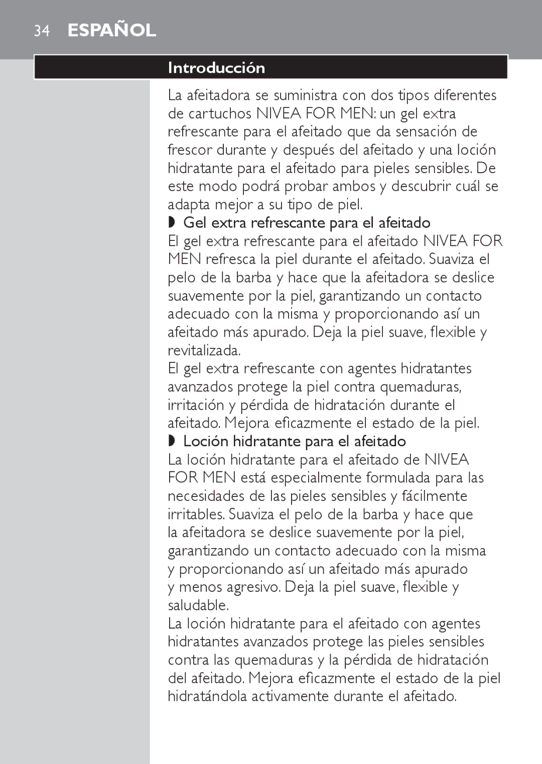 Philips HQ6725, HQ6730, HQ6710 Introducción, Gel extra refrescante para el afeitado, Loción hidratante para el afeitado 