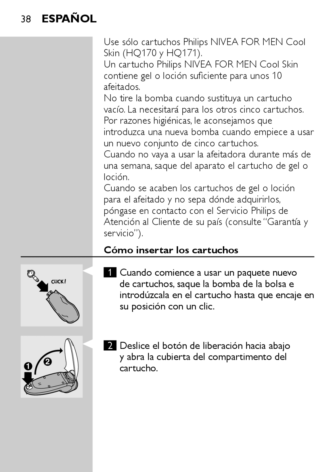 Philips HQ6725, HQ6730 Atención al Cliente de su país consulte Garantía y servicio, Cómo insertar los cartuchos, Cartucho 