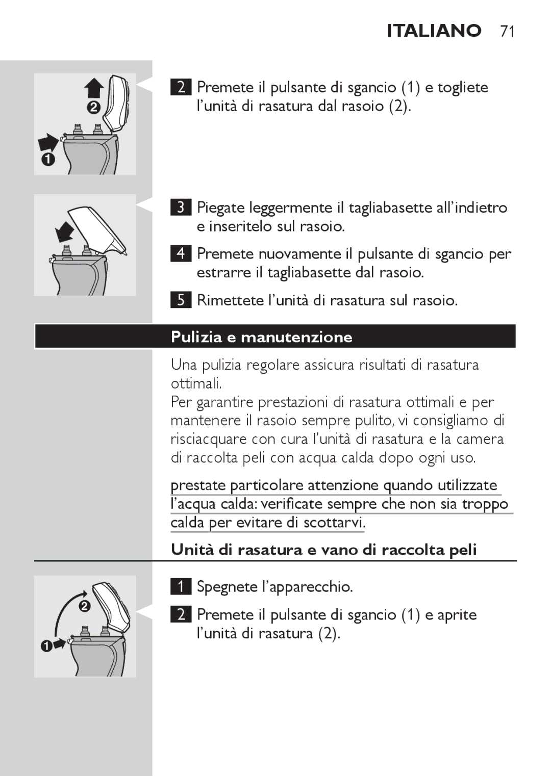 Philips HQ6730, HQ6725, HQ6710, HQ6707 manual Pulizia e manutenzione, Unità di rasatura e vano di raccolta peli 