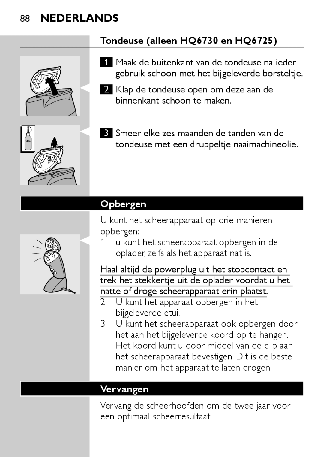 Philips HQ6710, HQ6725, HQ6730, HQ6707 manual Opbergen, Kunt het scheerapparaat op drie manieren opbergen, Vervangen 