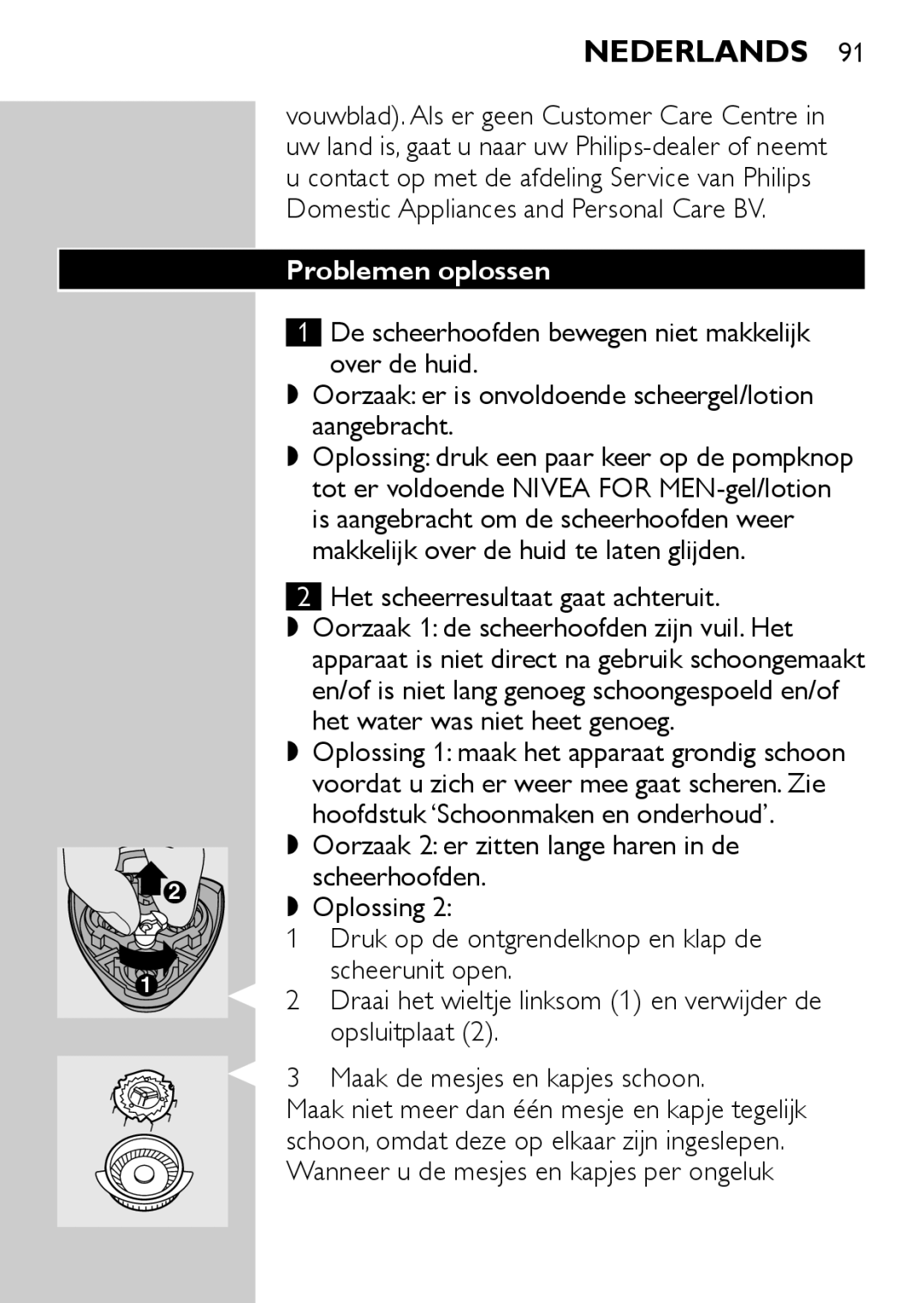 Philips HQ6730, HQ6725 Vouwblad. Als er geen Customer Care Centre, Problemen oplossen, Het scheerresultaat gaat achteruit 