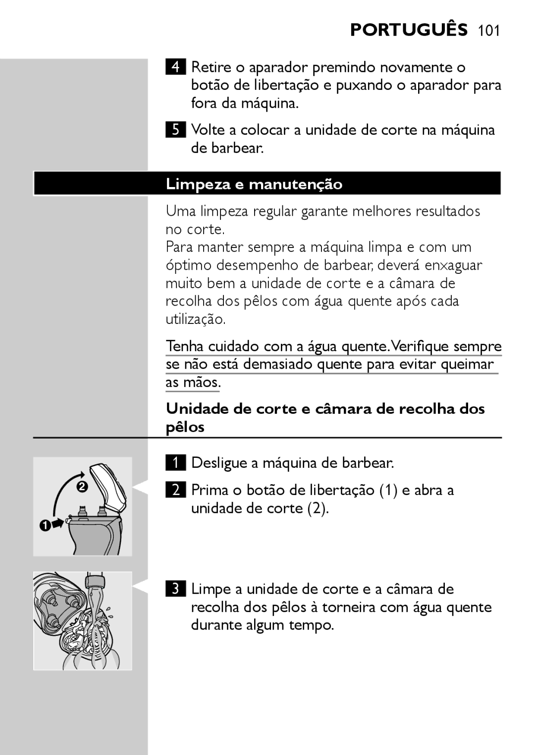 Philips HQ6707, HQ6725, HQ6730, HQ6710 manual Limpeza e manutenção, Uma limpeza regular garante melhores resultados no corte 