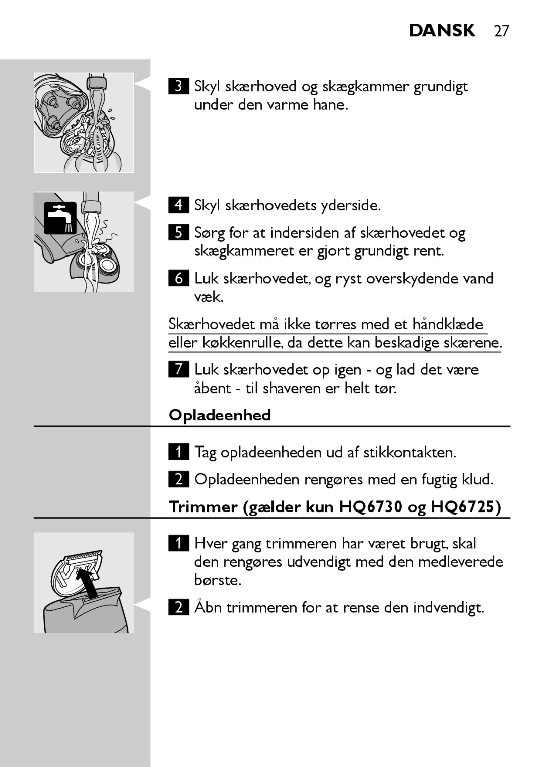 Philips manual Luk skærhovedet, og ryst overskydende vand væk, Opladeenhed, Trimmer gælder kun HQ6730 og HQ6725 