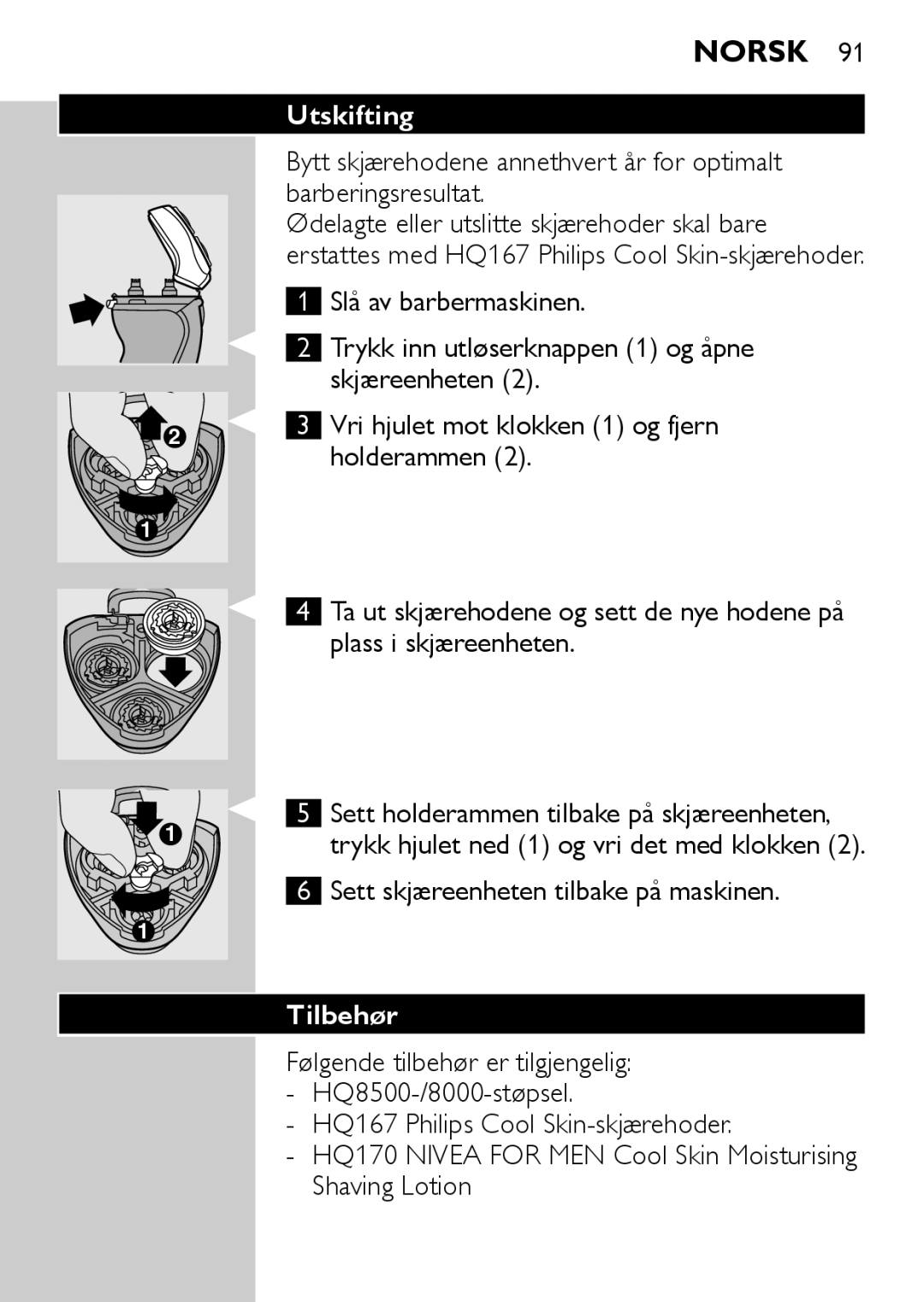 Philips HQ6730 manual Utskifting, Holderammen 