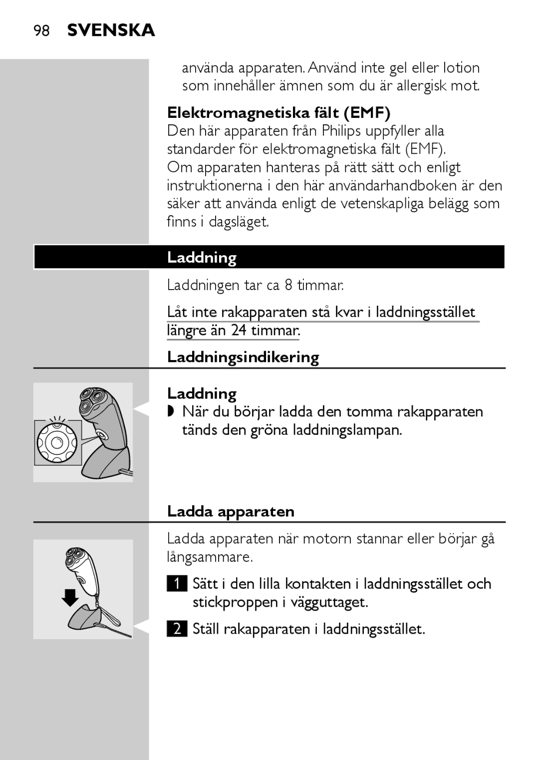 Philips HQ6730 manual Elektromagnetiska fält EMF, Laddningsindikering, Ladda apparaten 