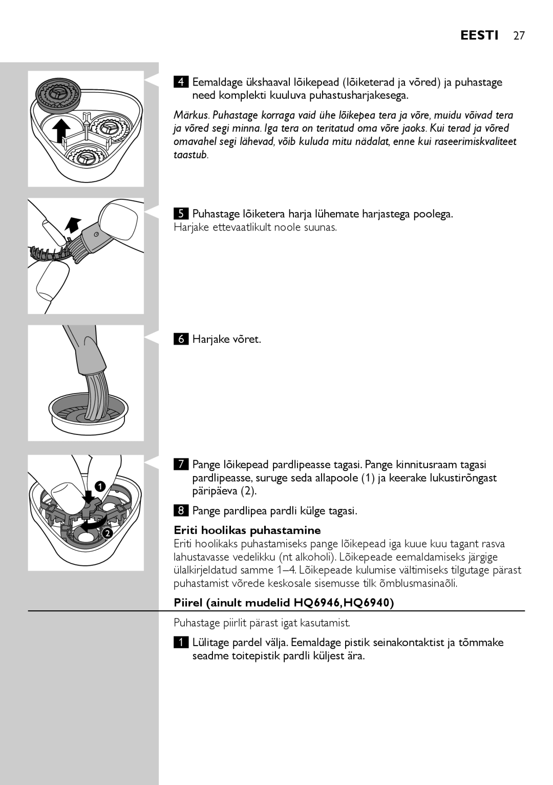 Philips HQ6906, HQ6900 user manual Eriti hoolikas puhastamine, Piirel ainult mudelid HQ6946,HQ6940 