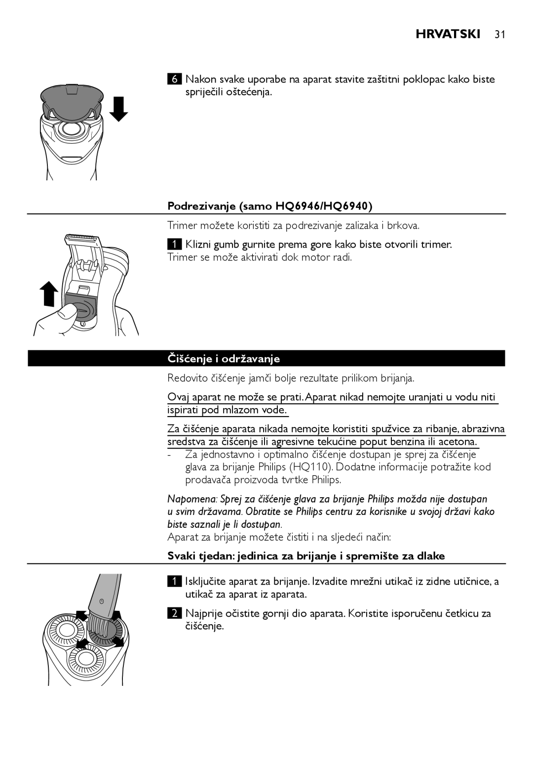 Philips HQ6906, HQ6900 user manual Hrvatski, Podrezivanje samo HQ6946/HQ6940, Čišćenje i održavanje 