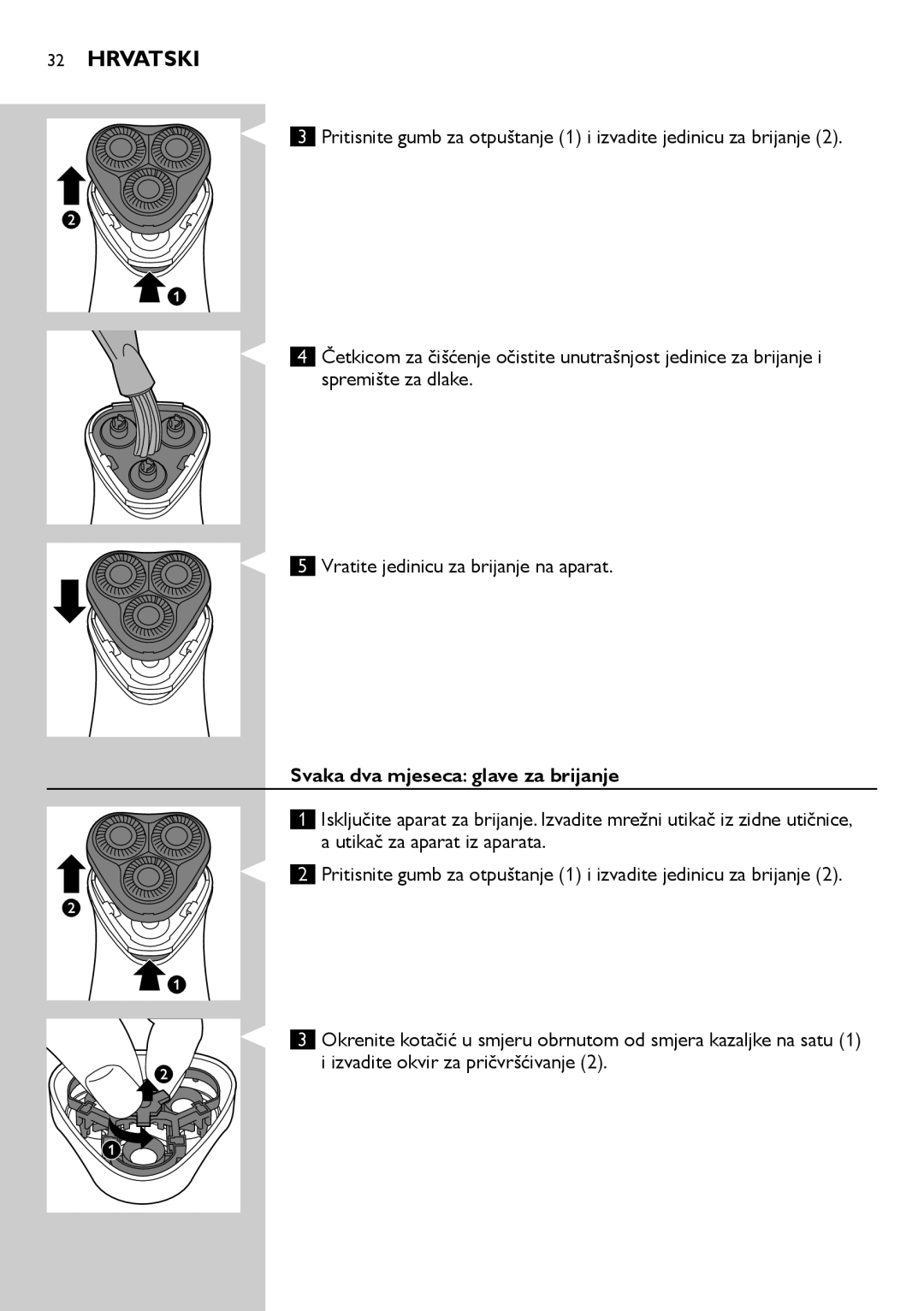 Philips HQ6900, HQ6940, HQ6906 user manual Svaka dva mjeseca glave za brijanje 