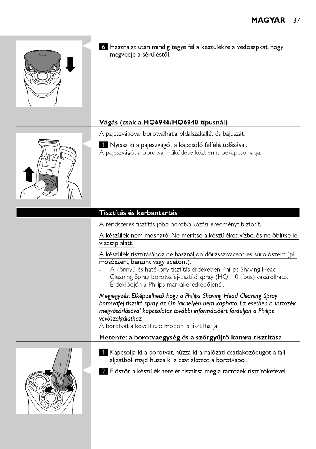 Philips HQ6906, HQ6900 user manual Magyar, Vágás csak a HQ6946/HQ6940 típusnál, Tisztítás és karbantartás 