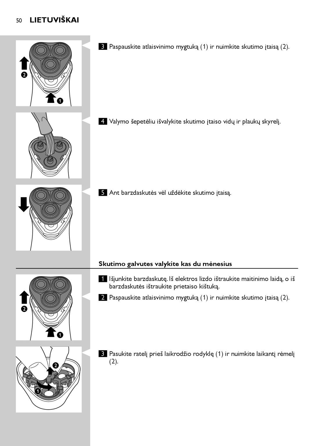 Philips HQ6900, HQ6940, HQ6906 user manual Skutimo galvutes valykite kas du mėnesius 