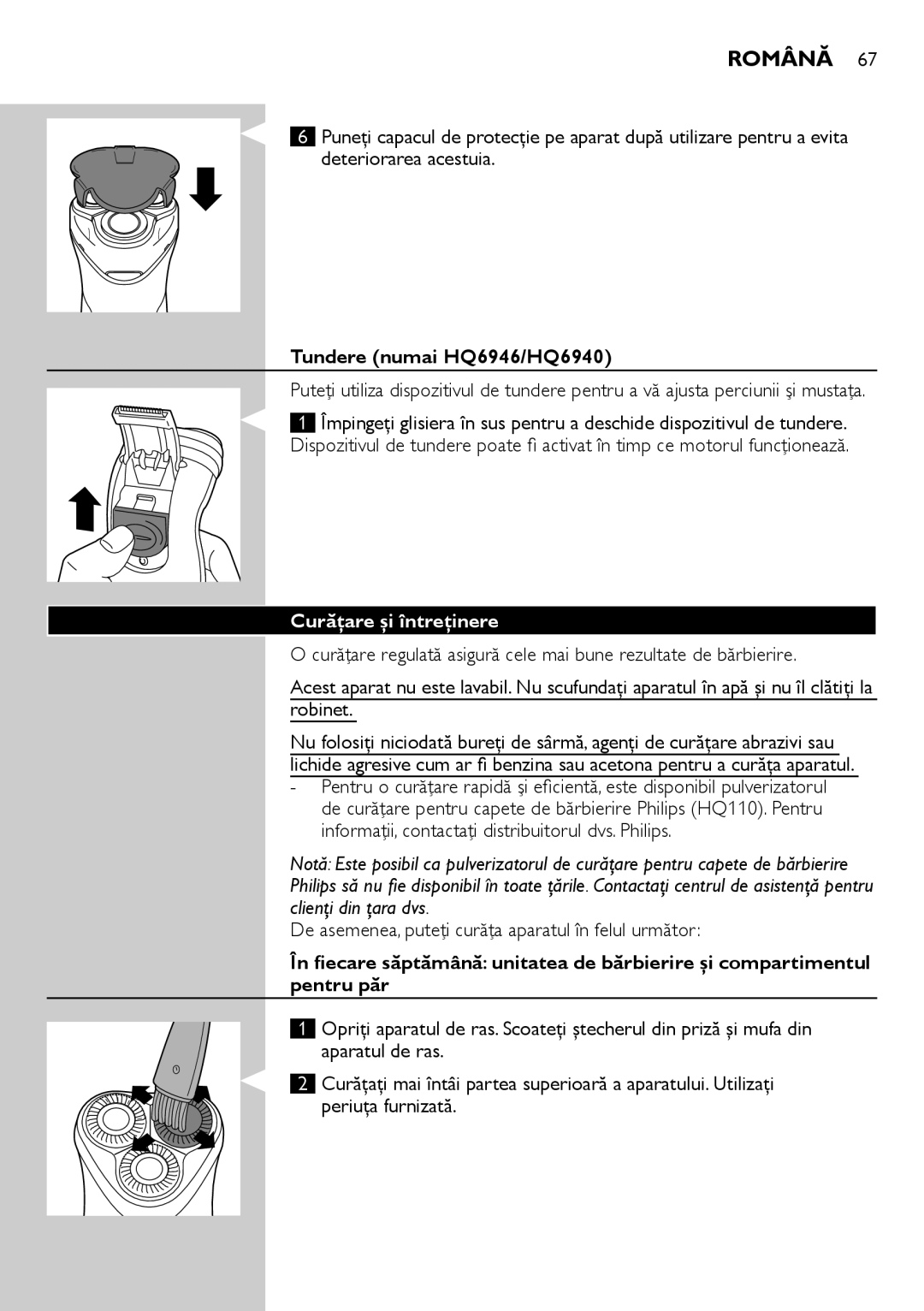 Philips HQ6906, HQ6900 user manual Română, Tundere numai HQ6946/HQ6940, Curăţare şi întreţinere 