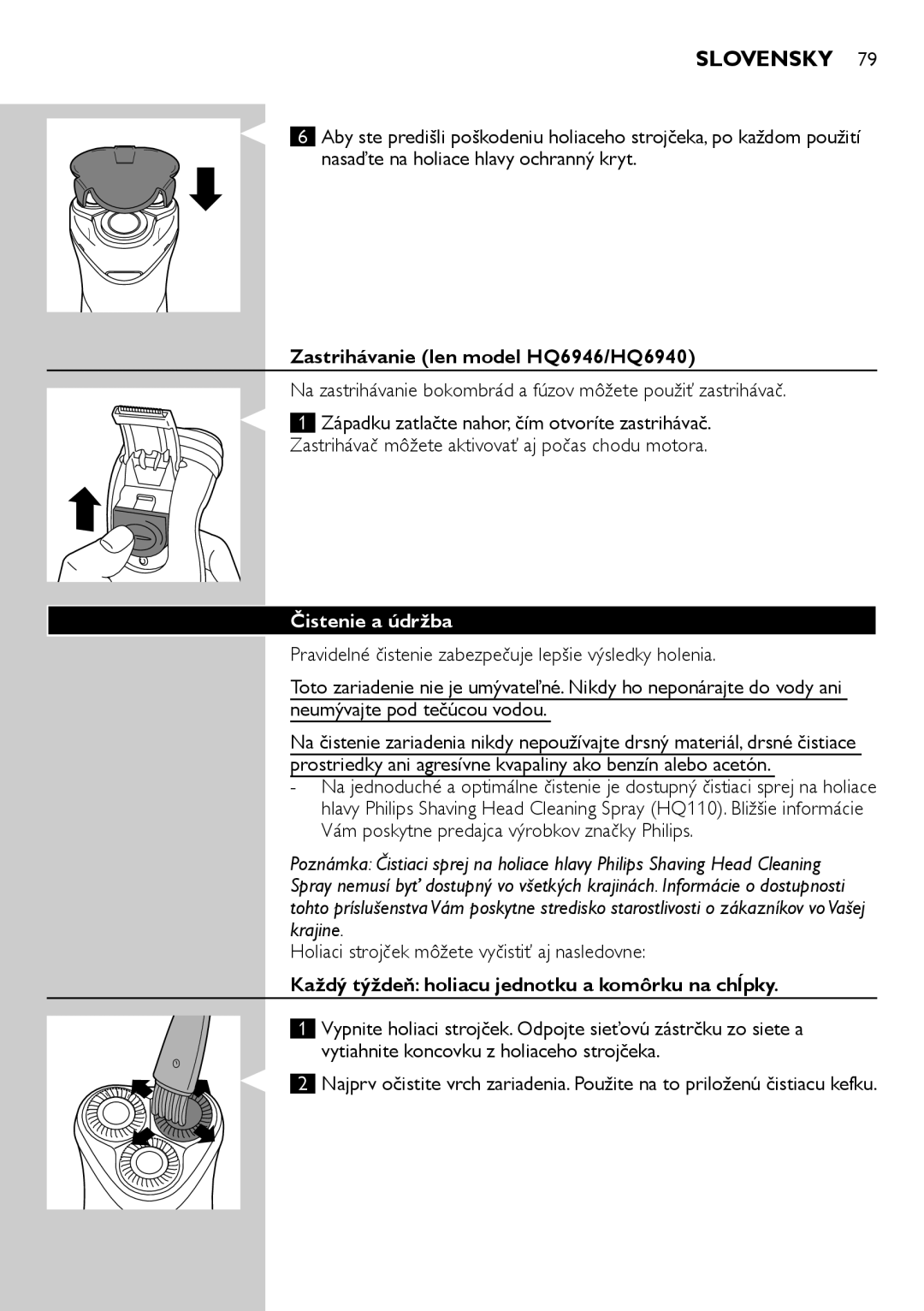 Philips HQ6906, HQ6900 user manual Slovensky, Zastrihávanie len model HQ6946/HQ6940, Čistenie a údržba 