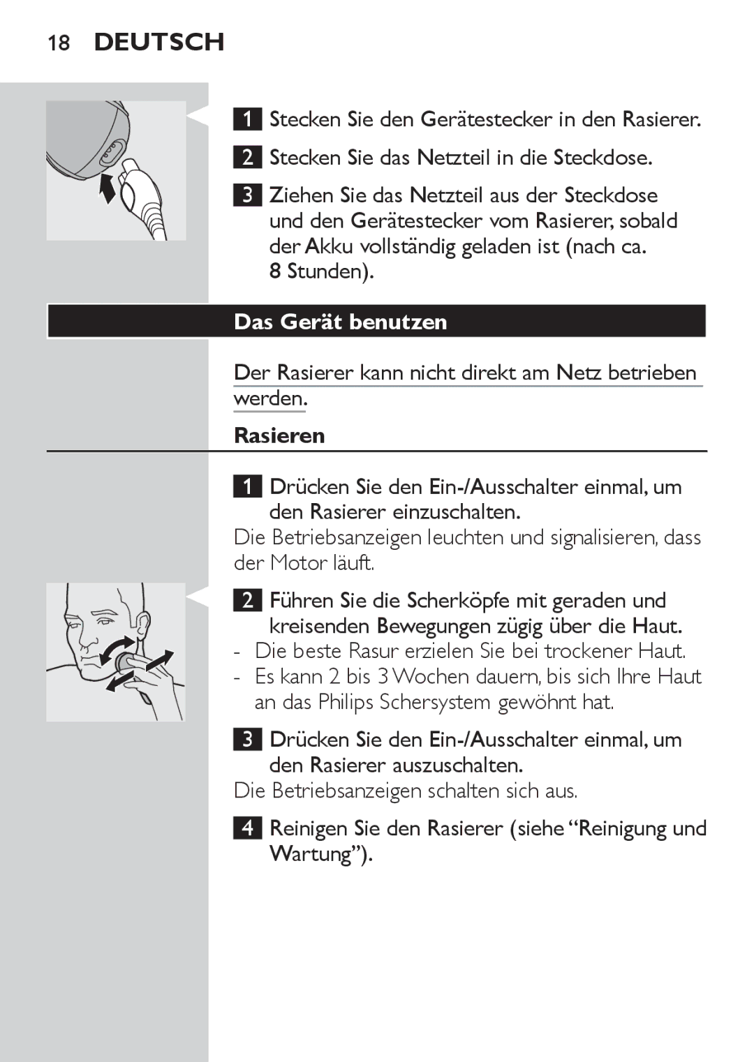 Philips HQ7130 manual Stecken Sie das Netzteil in die Steckdose, Stunden, Das Gerät benutzen, Rasieren 