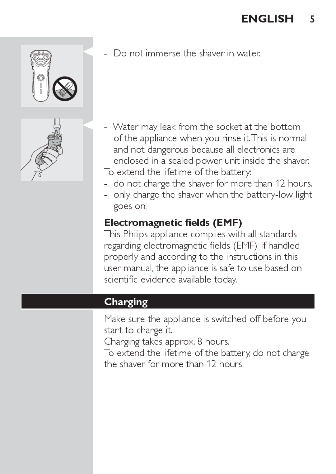 Philips HQ7130 Do not immerse the shaver in water, Only charge the shaver when the battery-low light goes on, Charging 