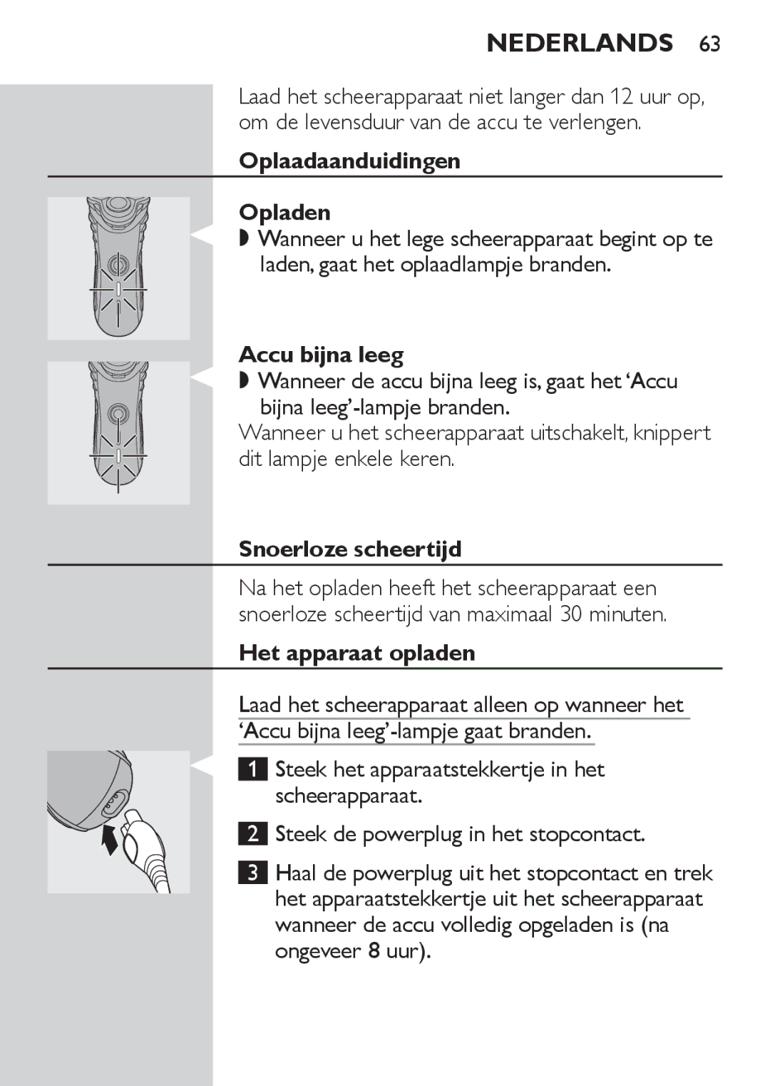 Philips HQ7130 manual Oplaadaanduidingen Opladen, Accu bijna leeg, Snoerloze scheertijd, Het apparaat opladen 