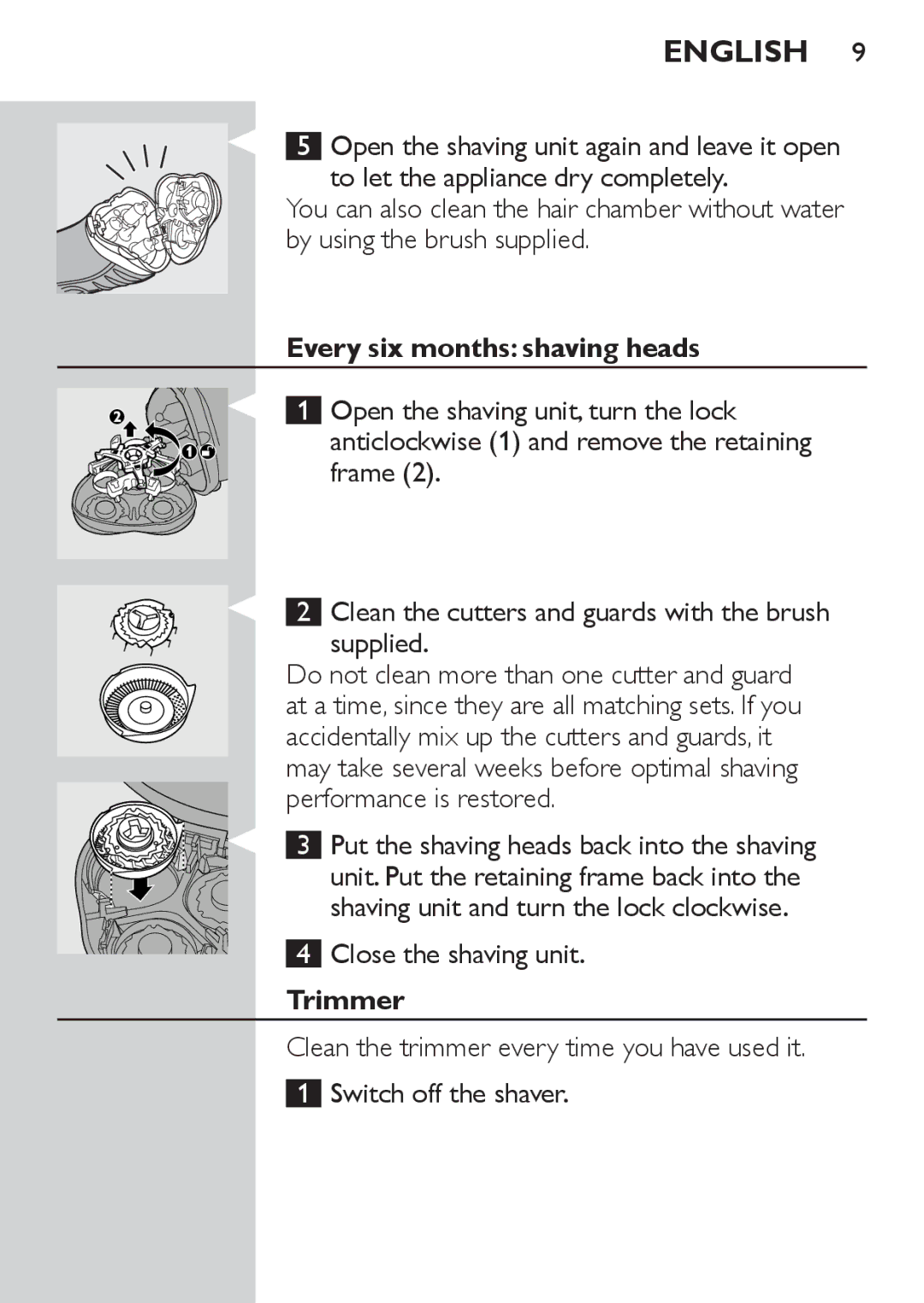 Philips HQ7130 manual Every six months shaving heads, Close the shaving unit, Trimmer 