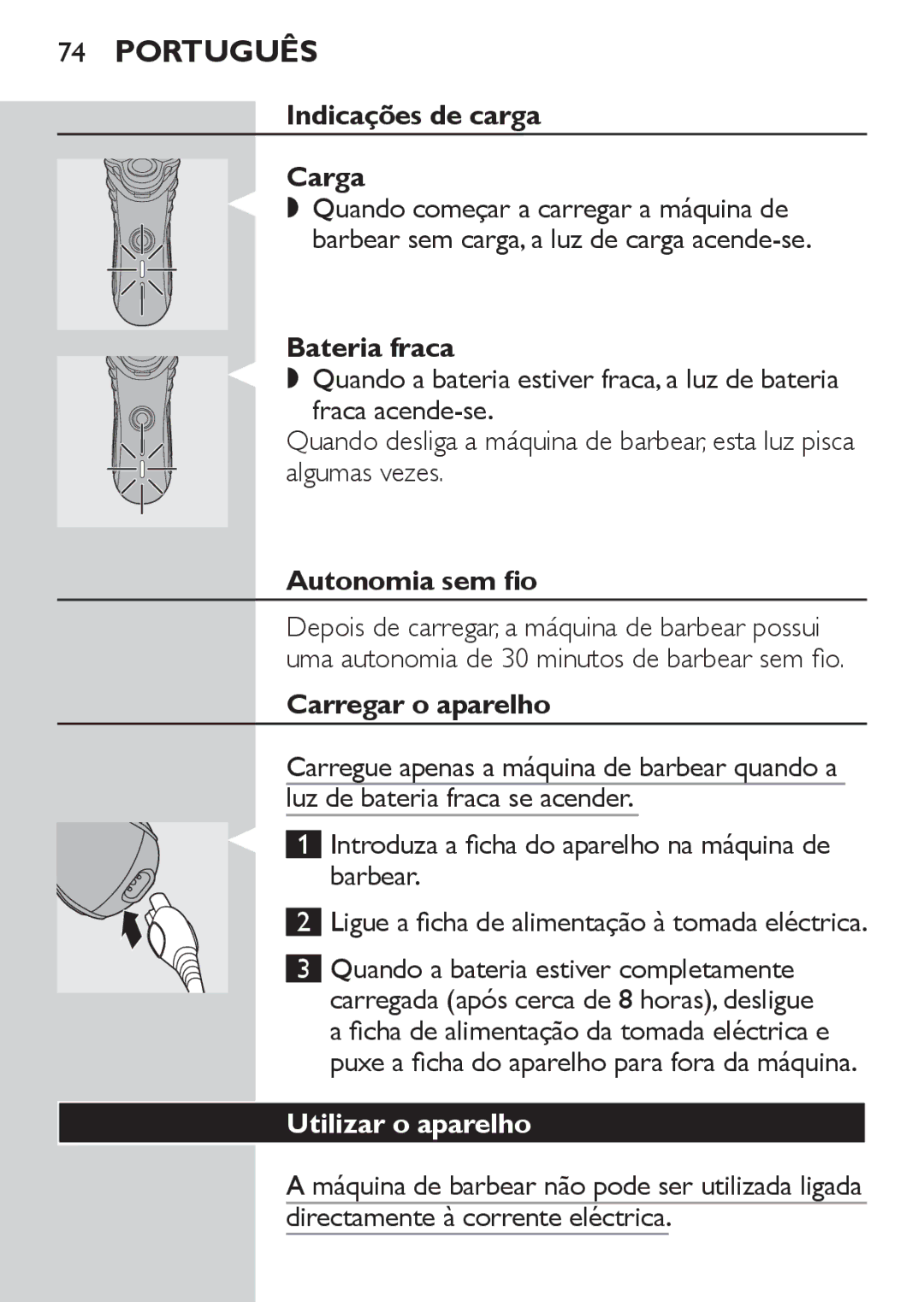 Philips HQ7130 manual Indicações de carga Carga, Bateria fraca, Autonomia sem fio, Carregar o aparelho, Utilizar o aparelho 