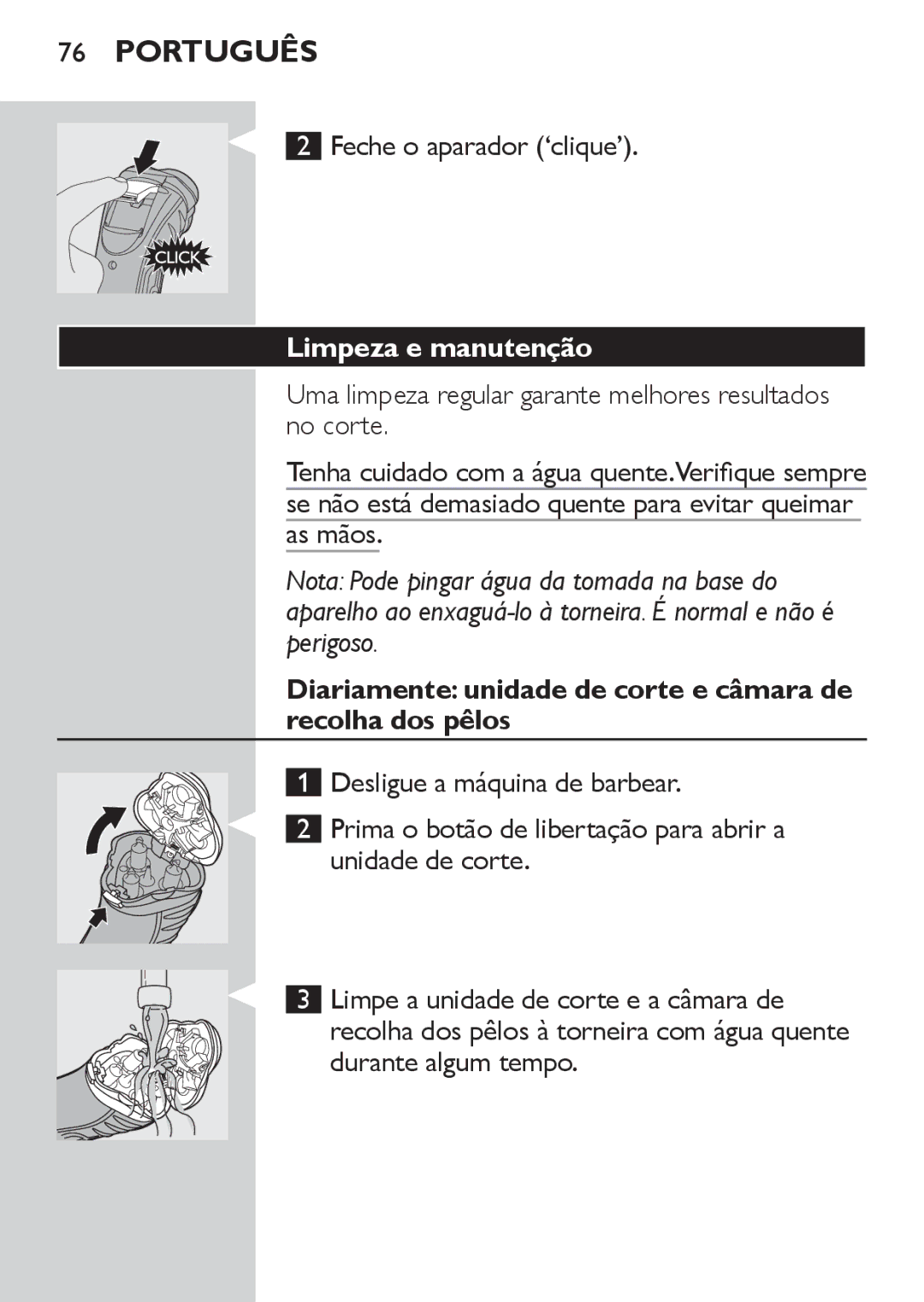 Philips HQ7130 Feche o aparador ‘clique’, Limpeza e manutenção, Diariamente unidade de corte e câmara de recolha dos pêlos 