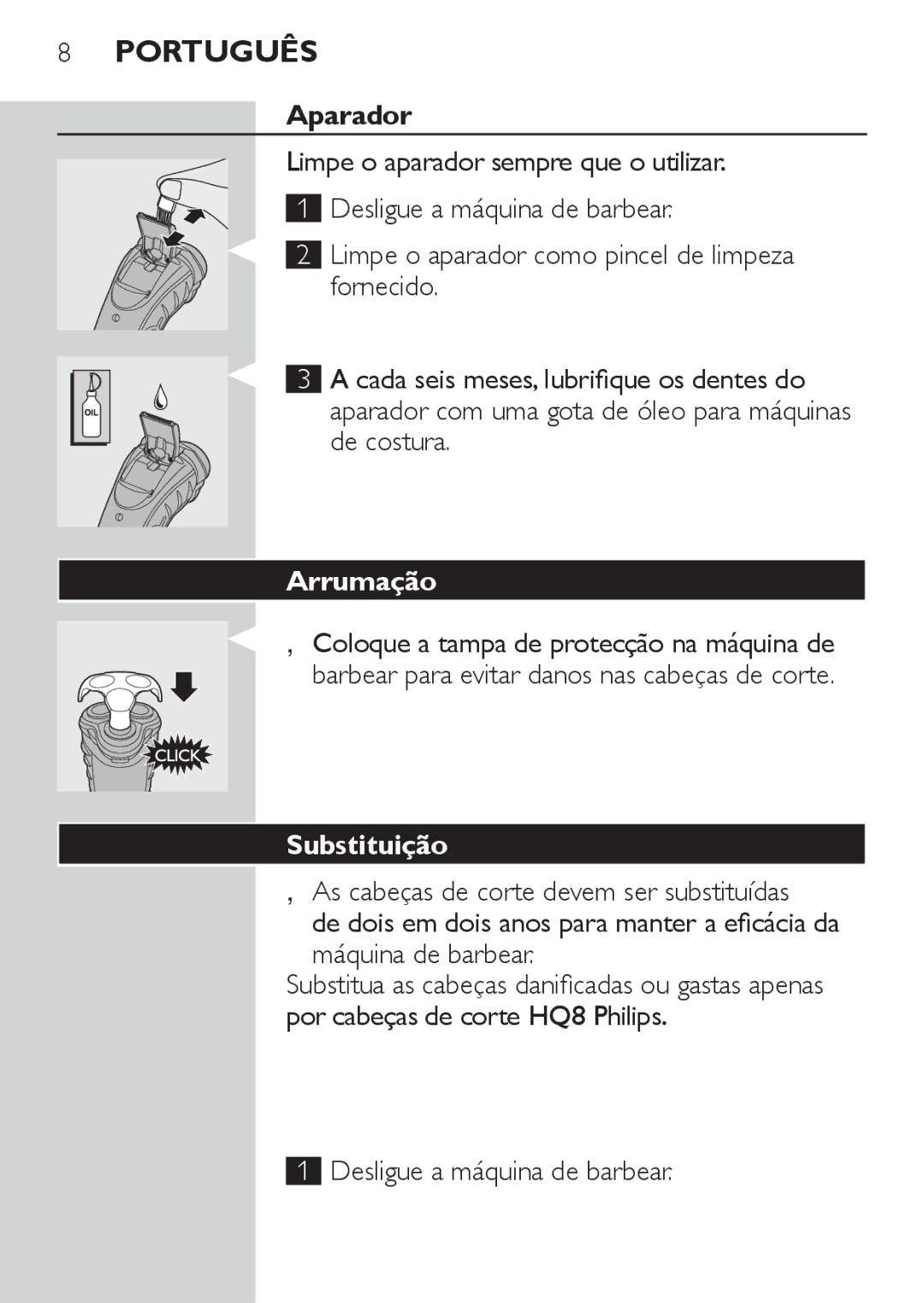 Philips HQ7130 manual Aparador, Arrumação, Coloque a tampa de protecção na máquina de, Substituição 