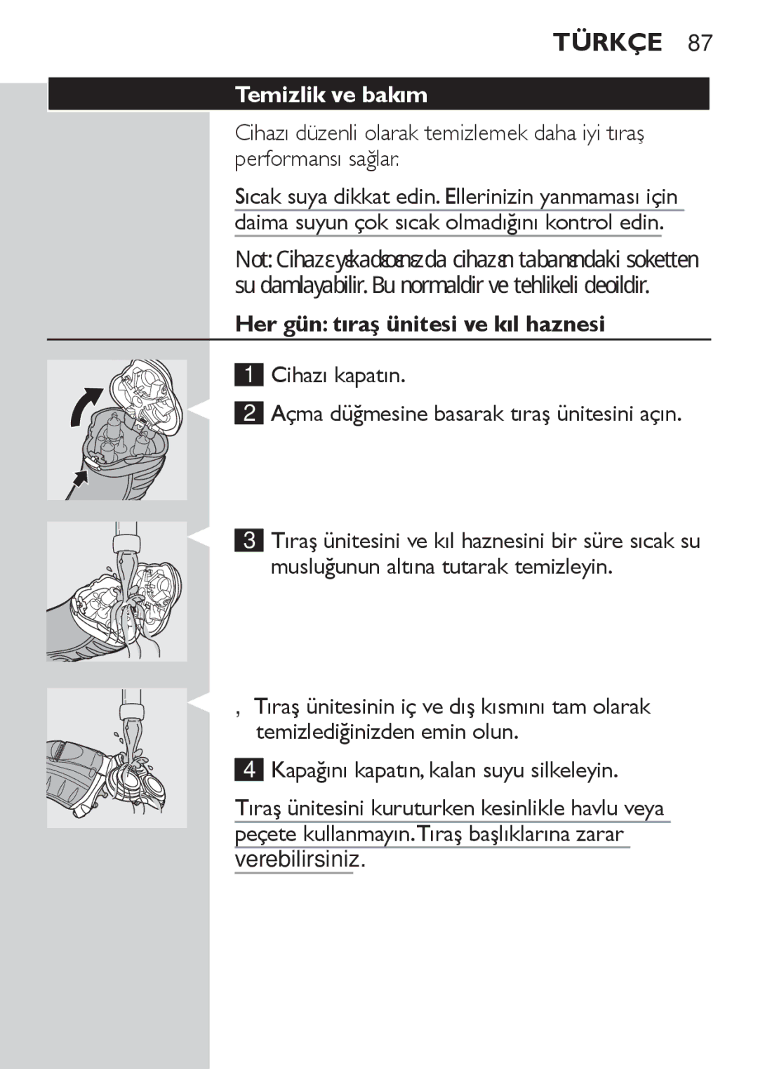 Philips HQ7130 manual Temizlik ve bakım, Her gün tıraş ünitesi ve kıl haznesi 