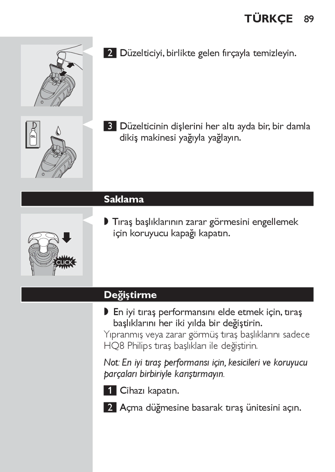 Philips HQ7130 manual Saklama, Değiştirme, HQ8 Philips tıraş başlıkları ile değiştirin 