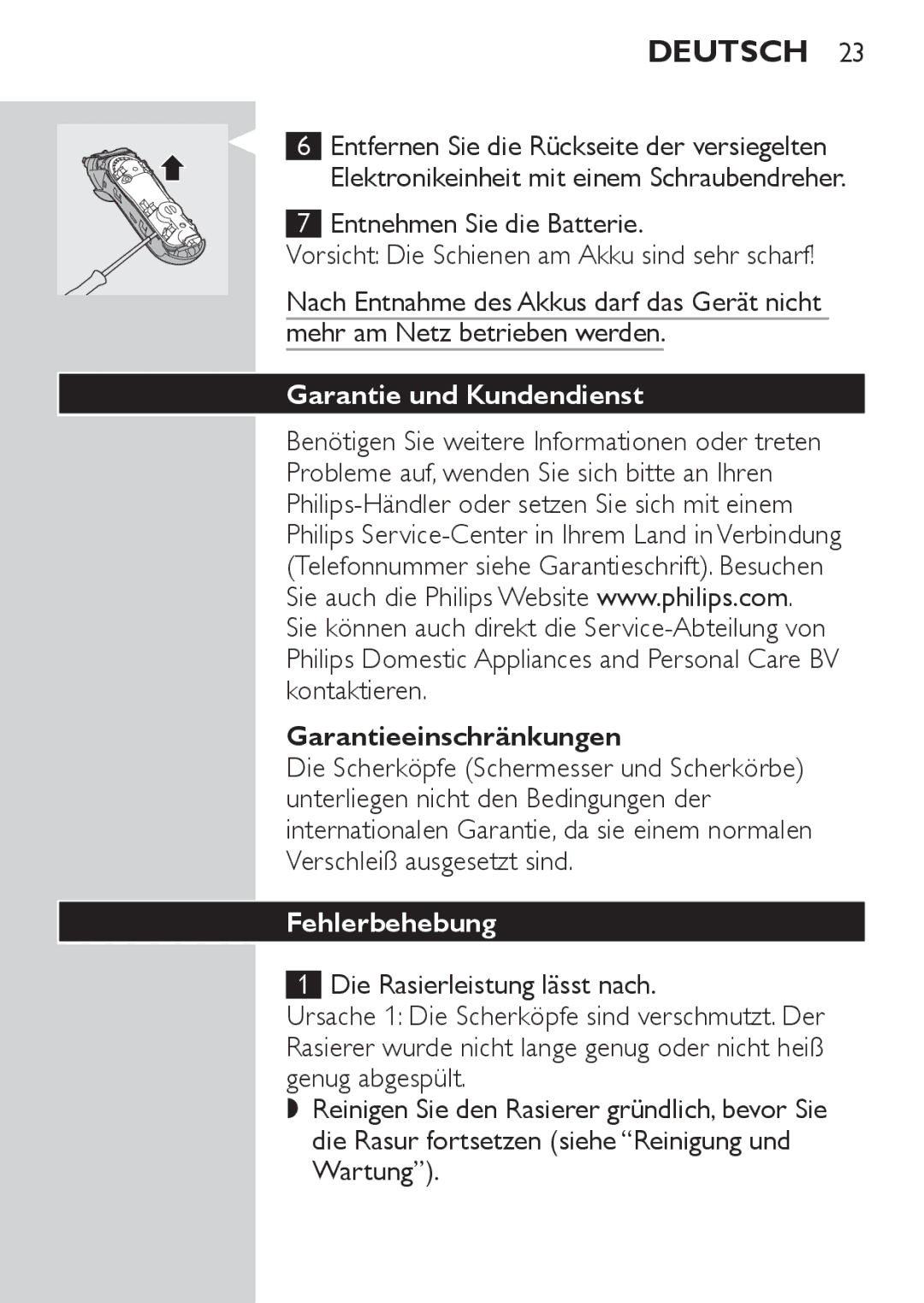 Philips HQ7142, HQ7141 Garantie und Kundendienst, Garantieeinschränkungen, Fehlerbehebung, Die Rasierleistung lässt nach 