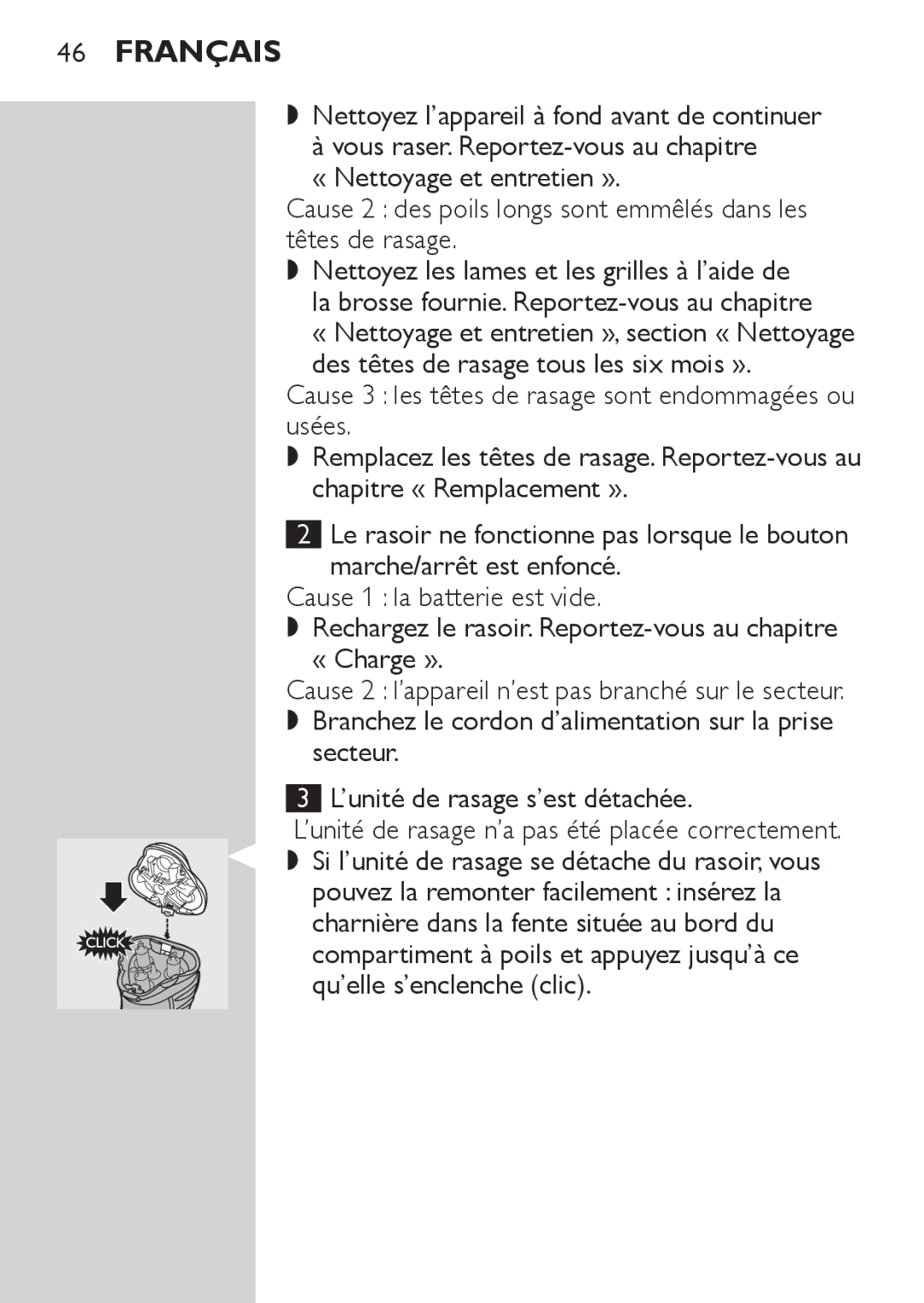 Philips HQ7141 Cause 3 les têtes de rasage sont endommagées ou usées, Si l’unité de rasage se détache du rasoir, vous 