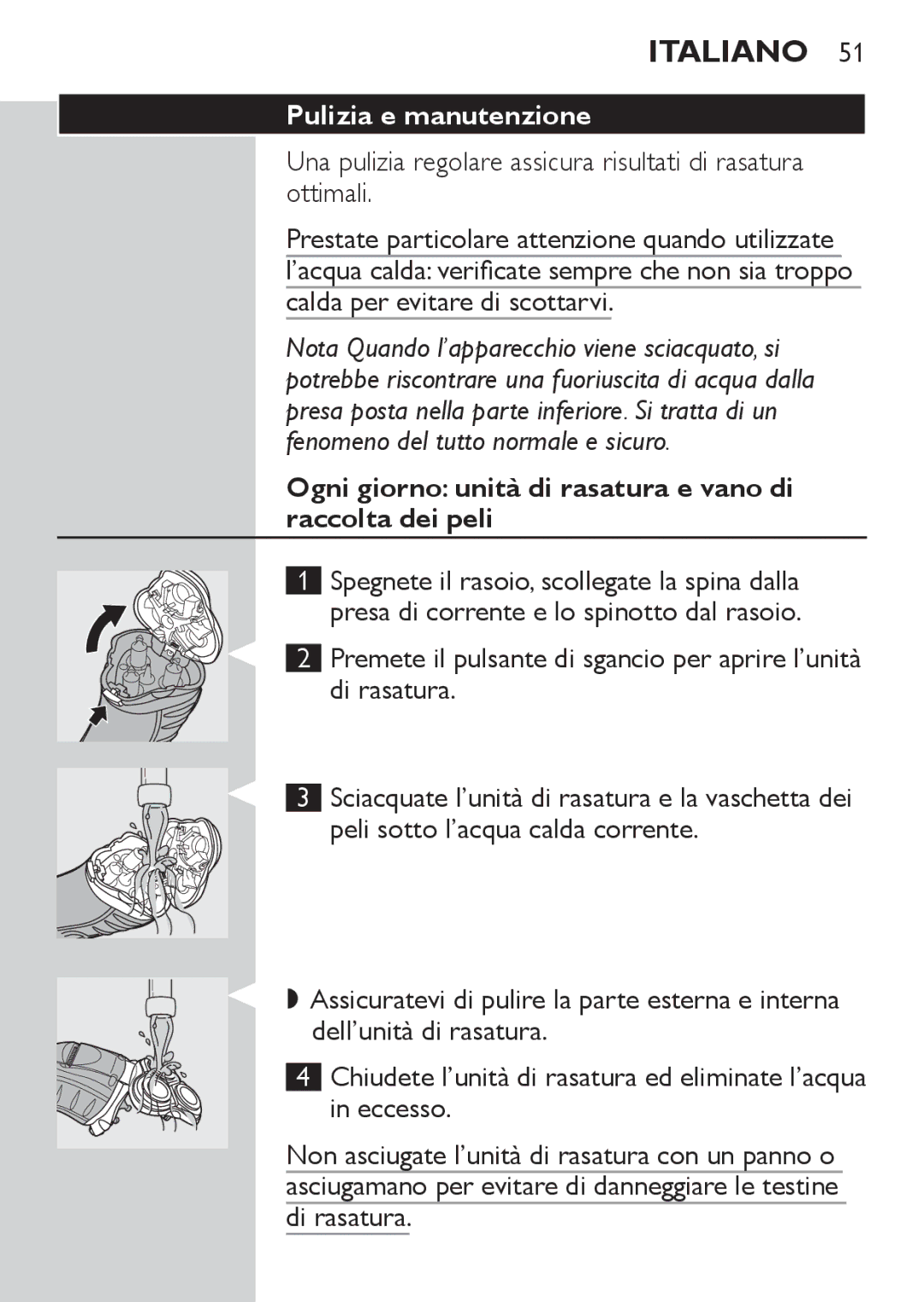 Philips HQ7142, HQ7141 manual Pulizia e manutenzione, Ogni giorno unità di rasatura e vano di raccolta dei peli 