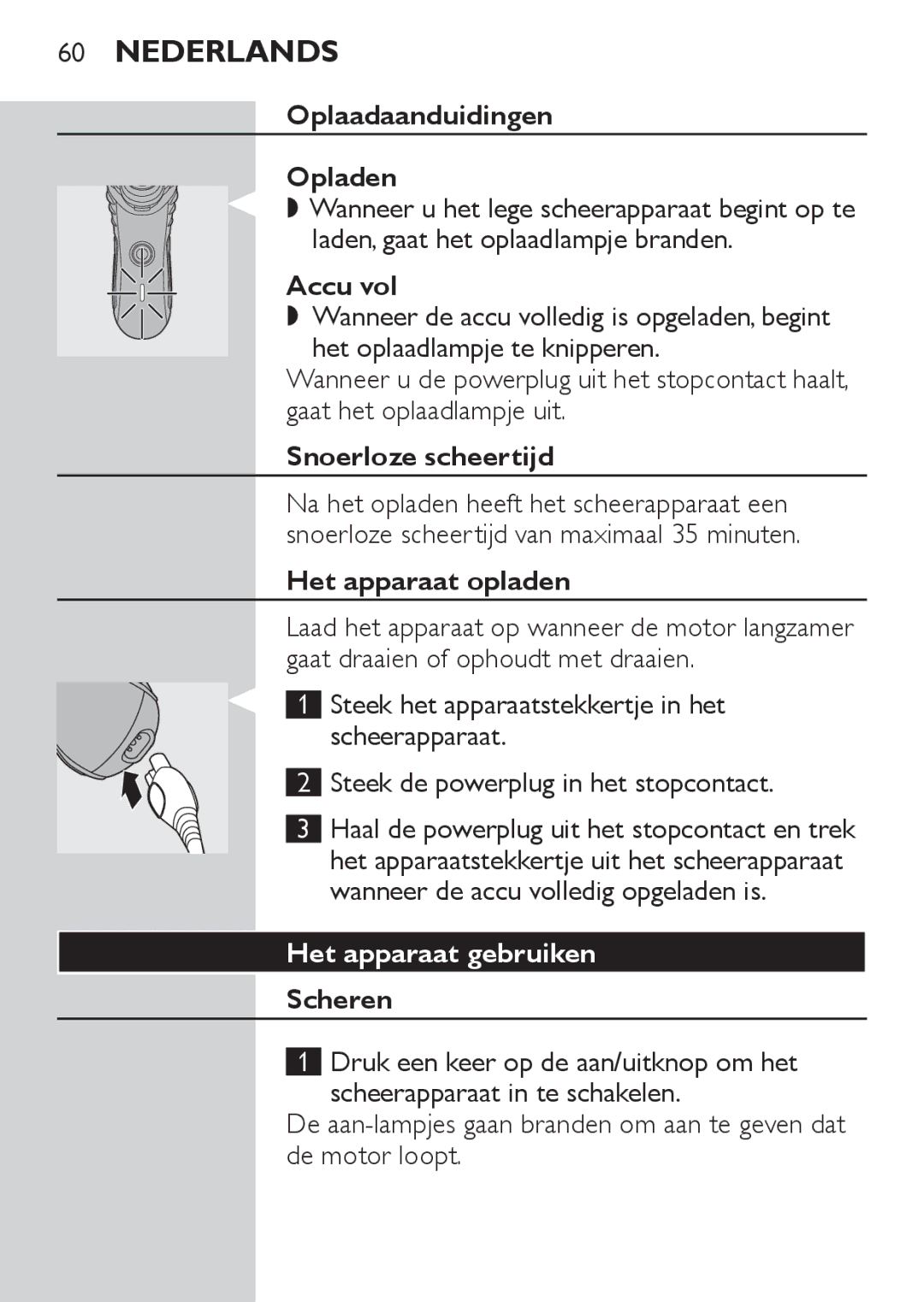 Philips HQ7141, HQ7142 manual Het apparaat gebruiken 